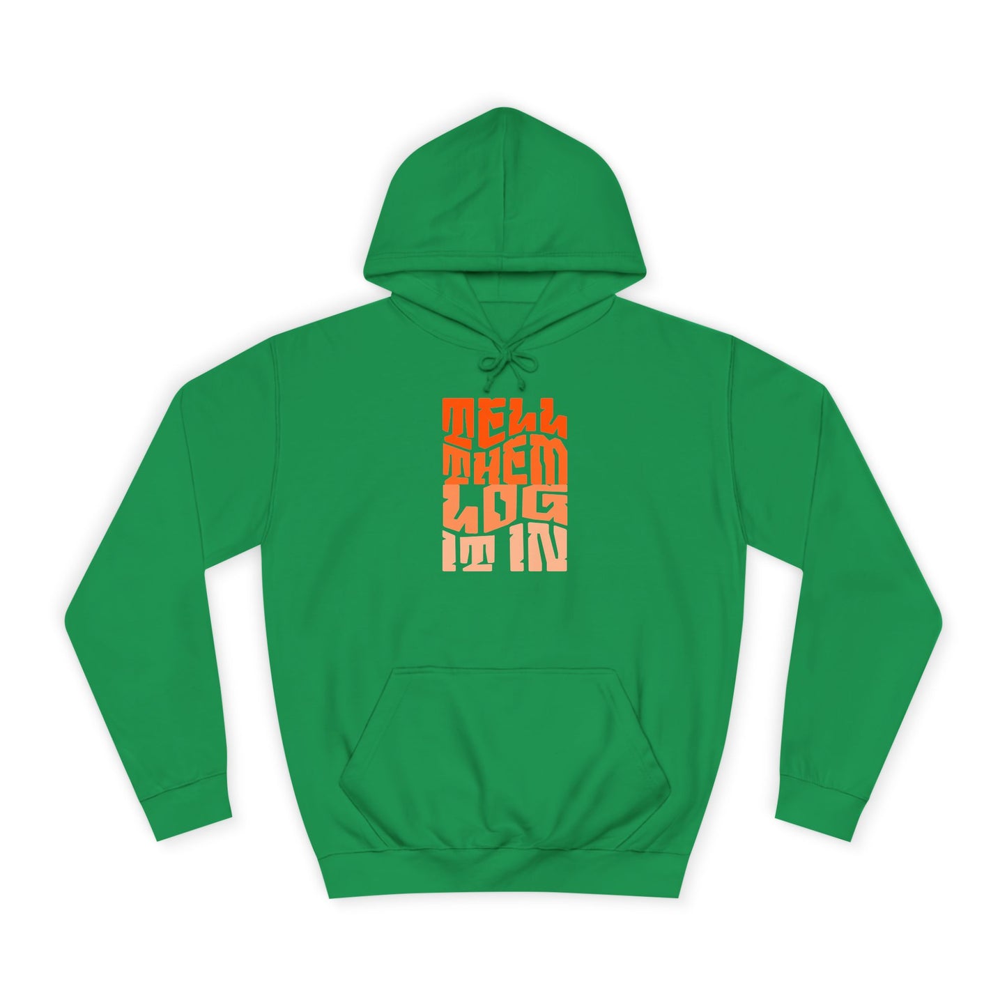 Unisex Hoodie with 'Tell Them log it In' Design, Apparel, Casual Wear, Trendy Hoodie, Perfect for [everyday]