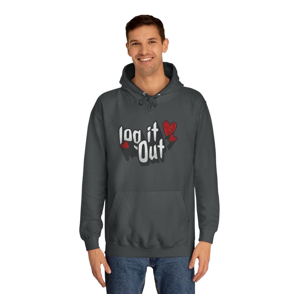 Trendy Log it out Hoodie, Cozy Unisex Sweatshirt, Perfect Gift, Casual Wear, Comfortable Hoodie for Everyday Use