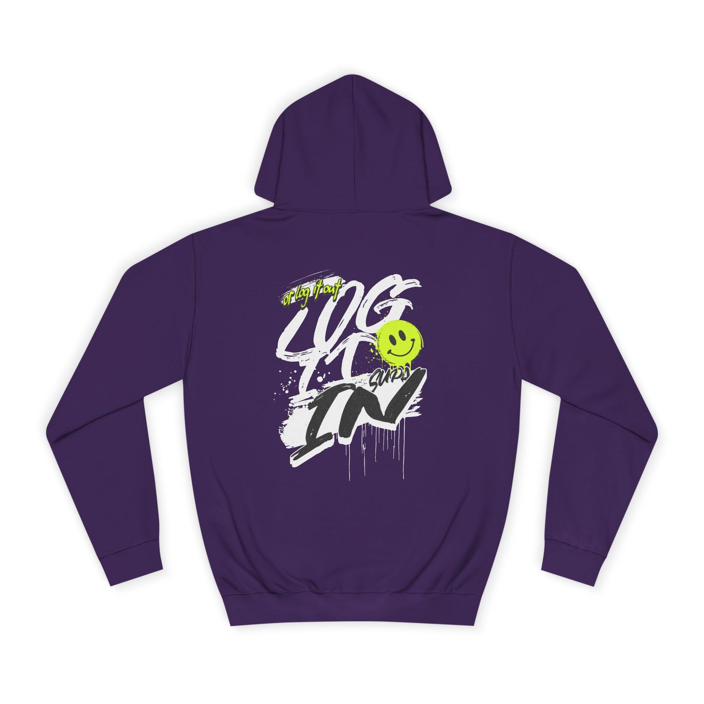 Trendy Unisex Log it in Hoodie - Comfortable & Stylish, Perfect For Life, Unique Gift, Casual Wear, Everyday Comfort