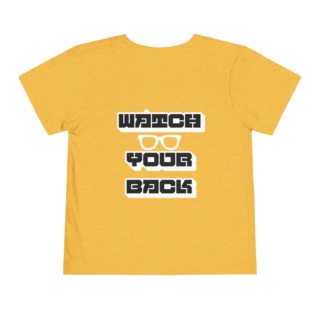 Toddler Tee — "Watch Your Back" Graphic Kids Shirt