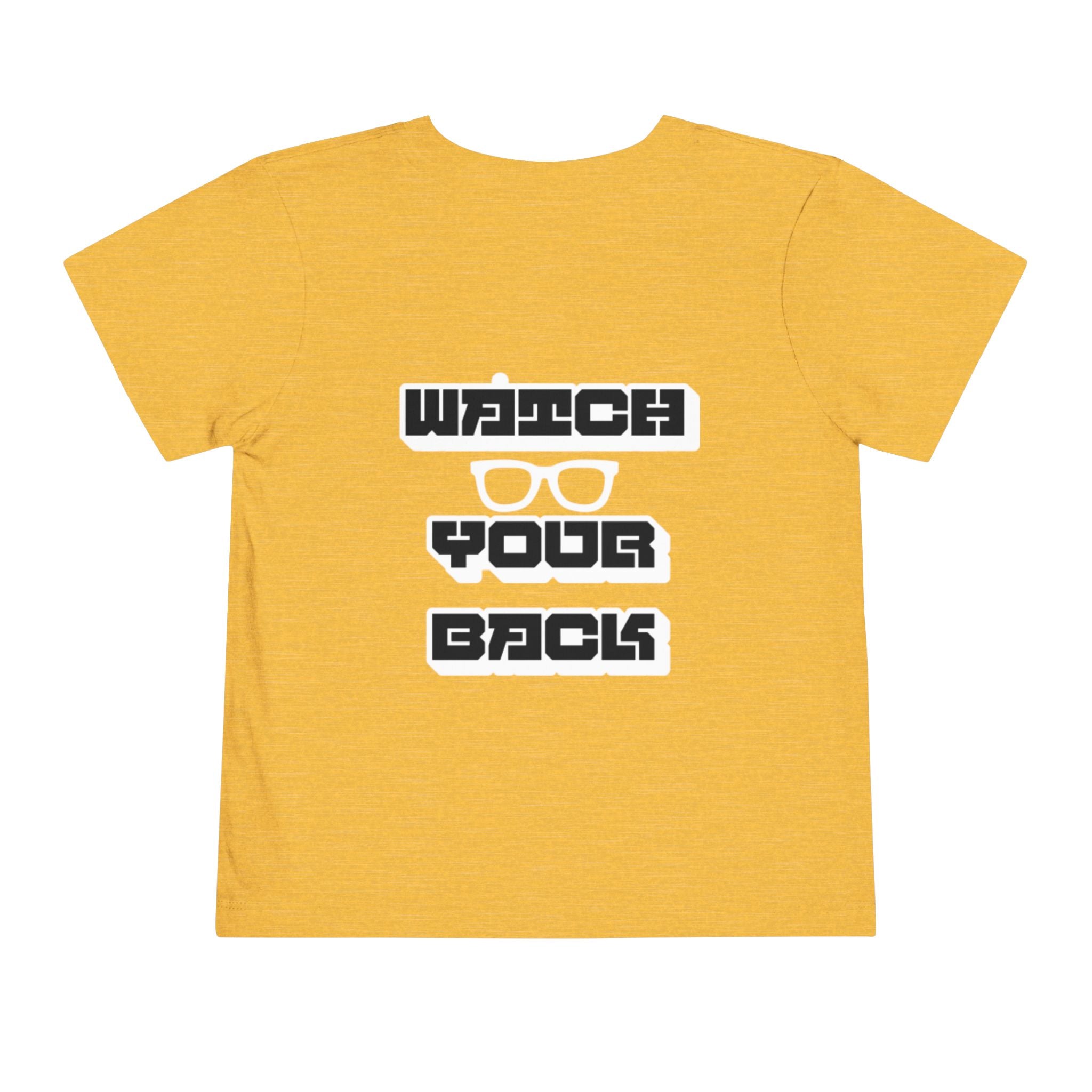 Toddler Tee — "Watch Your Back" Graphic Kids Shirt