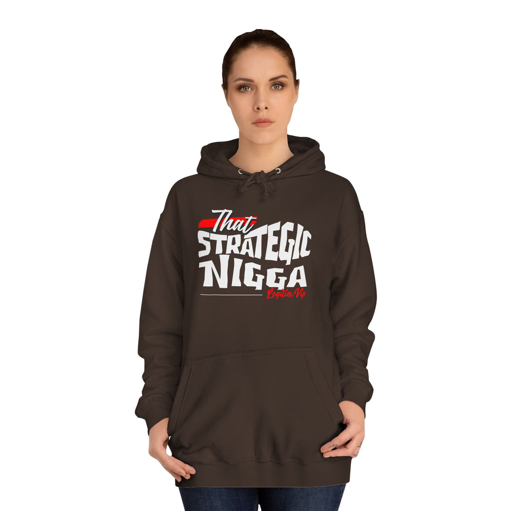 Unisex  Hoodie - "That Strategic Nigga" Graphic Sweatshirt - Trendy Campus Style