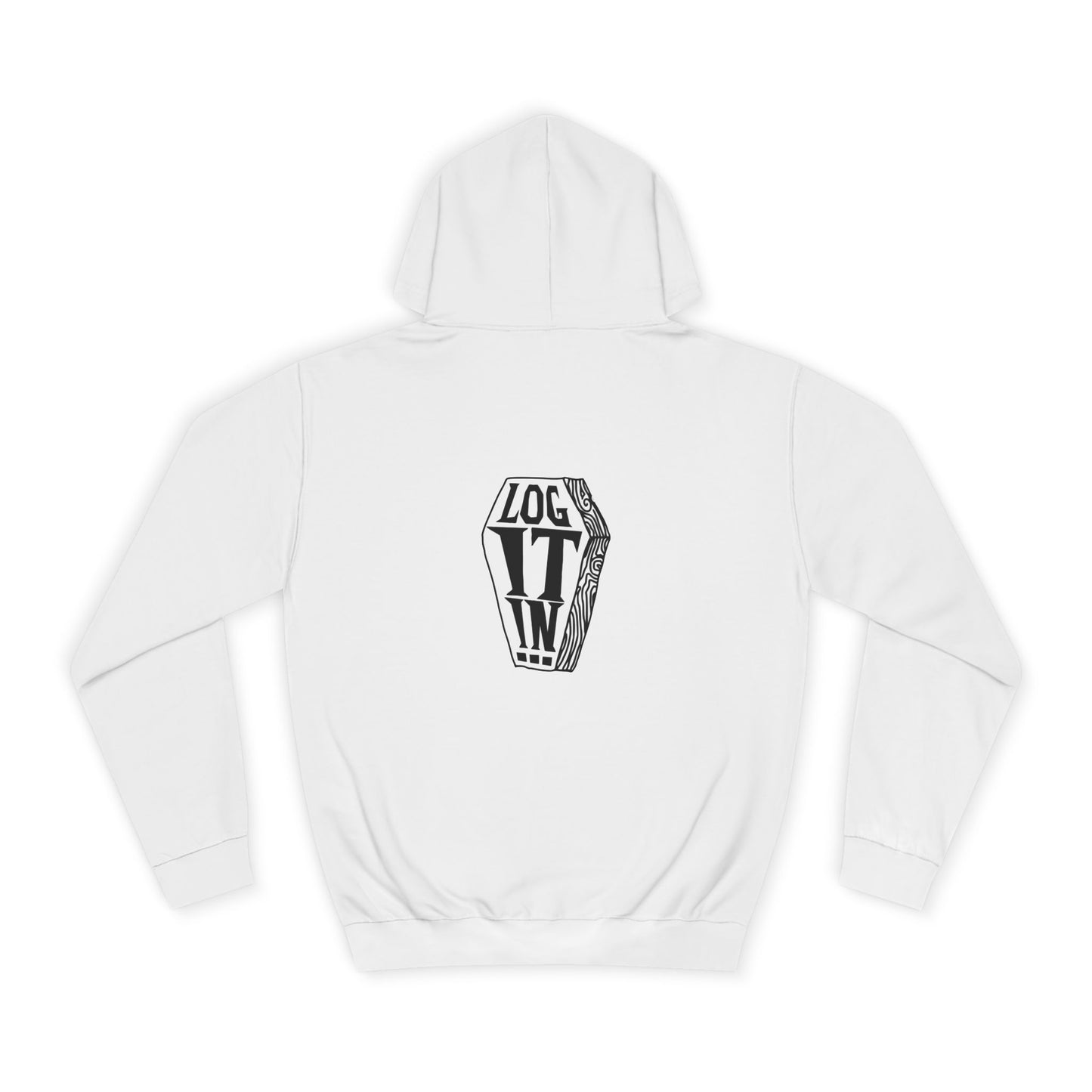 Edgy Unisex Log it in Hoodie, Casual Streetwear, Unique Gift, Trendy Apparel, Halloween Costume, Cozy Lounge Wear