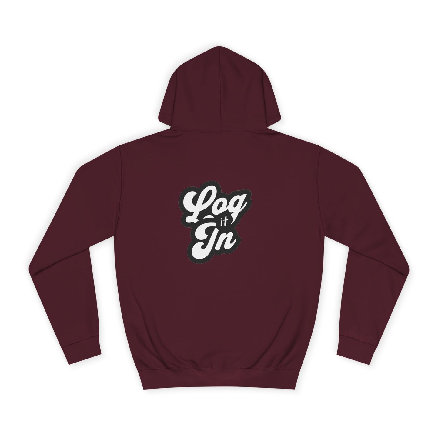 Unisex Log it in Hoodie - Cozy Wear, Custom Sweatshirt,Gift, Trendy Hoodie, Casual Style