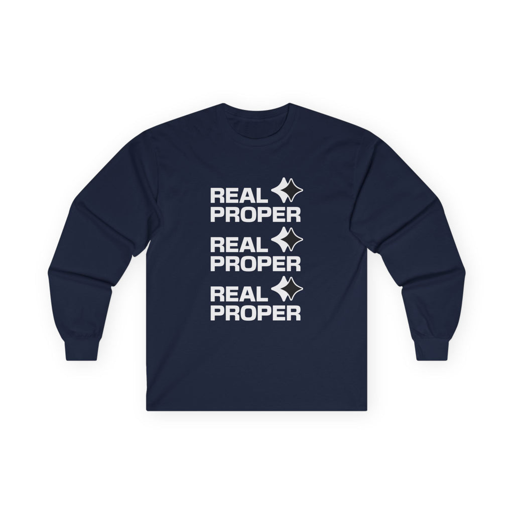 Long Sleeve Tee — "Real Proper" Minimal Graphic Cotton Shirt