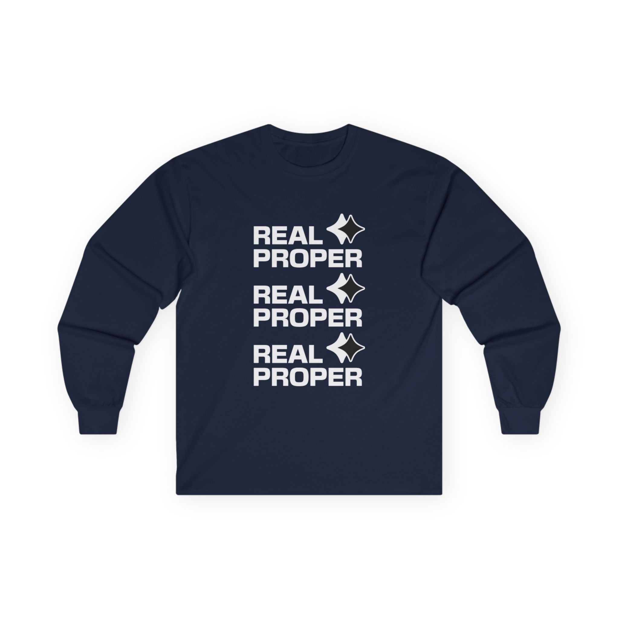 Long Sleeve Tee — "Real Proper" Minimal Graphic Cotton Shirt