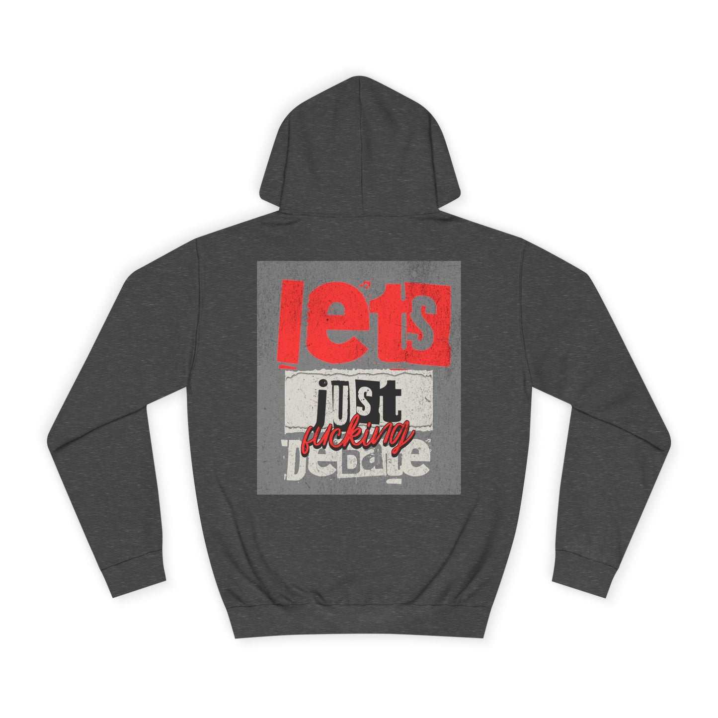 Unisex Debate Hoodie with Motivational Design - Perfect for Gifts, Campus Wear, Gift, Cozy Lounge Sweatshirt,