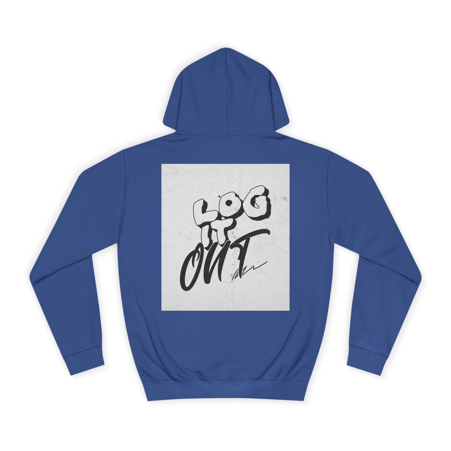 Stylish Unisex Log it Out Hoodie - Casual Wear, Gift, Street Style, Cozy Apparel, Life Essentials