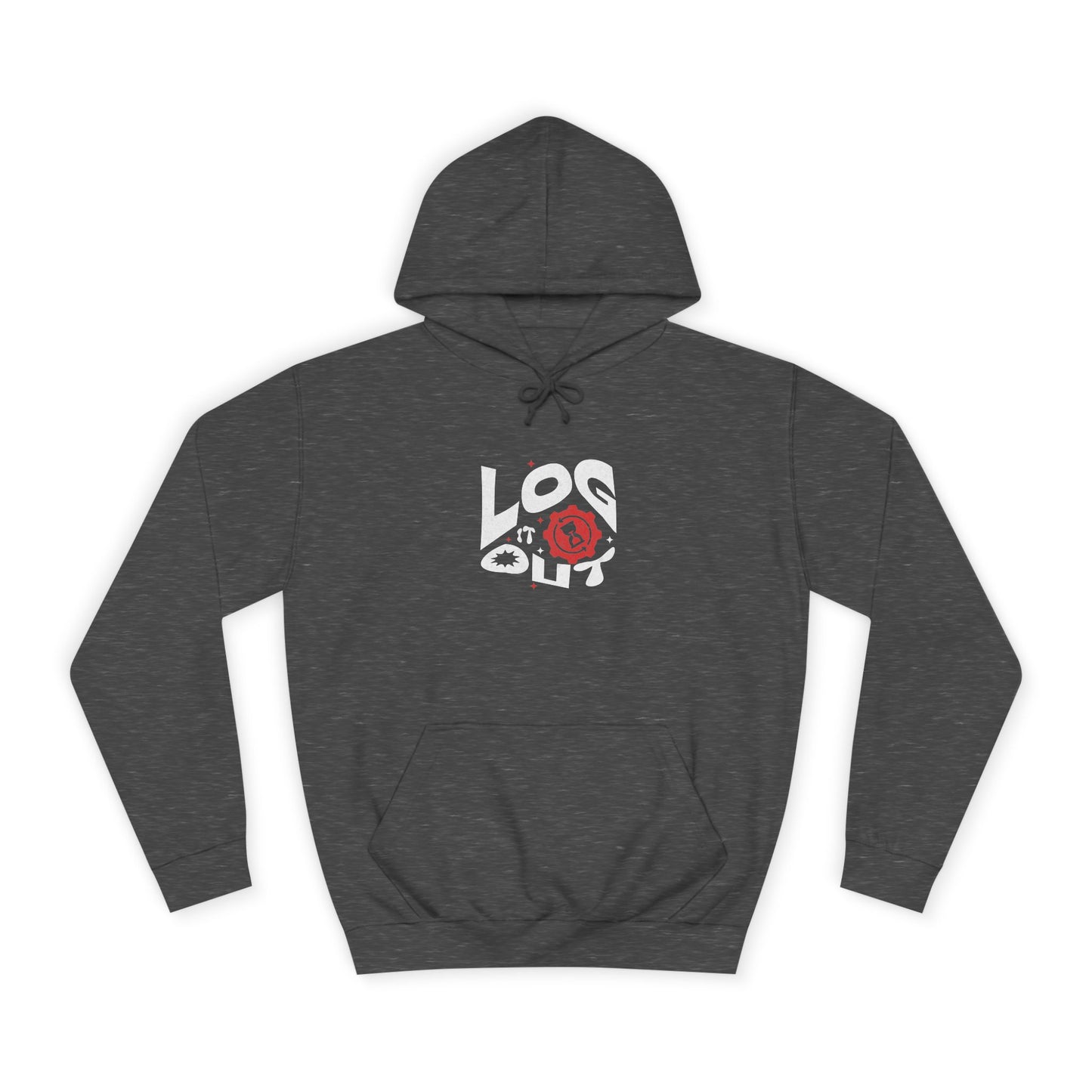 Stylish Unisex Log it out Hoodie with Unique Graphic Design, Perfect for Life, Gift, Comfortable Casual Wear