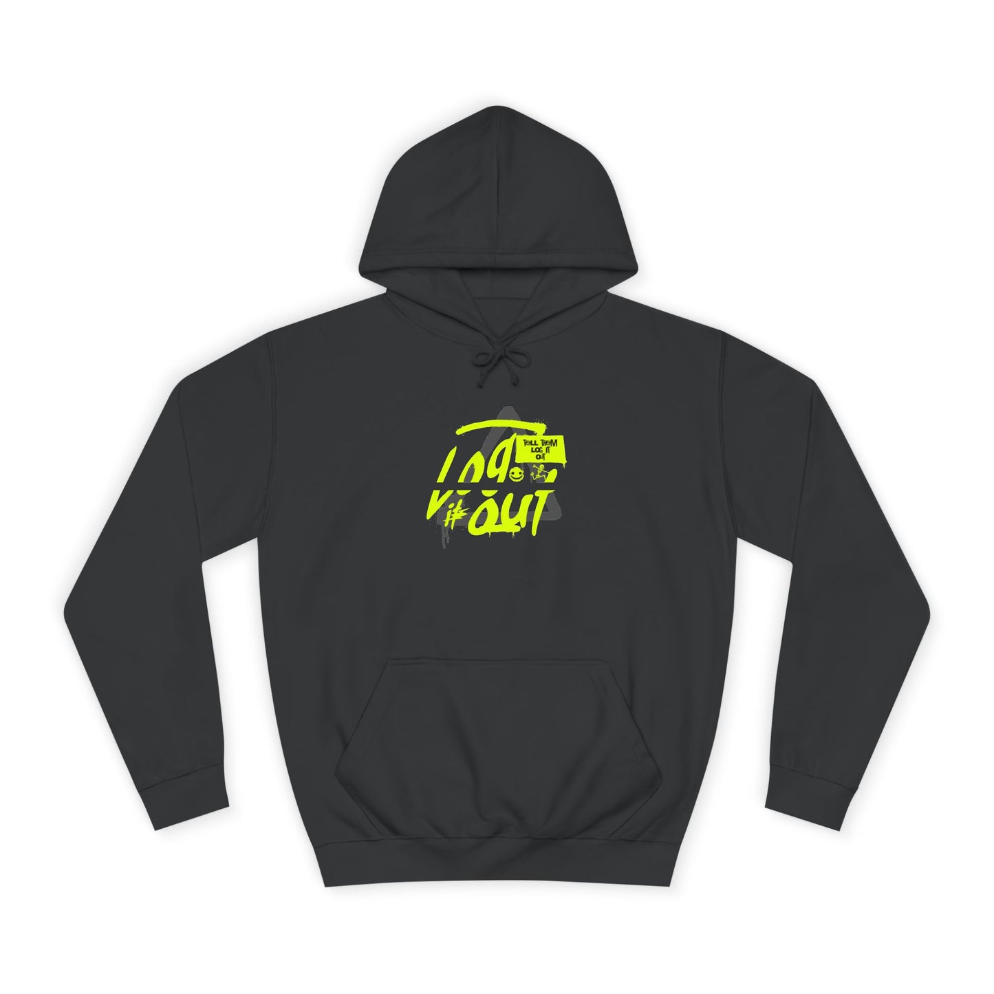 unisex Log it out Hoodie, Unisex Hoodie, Casual Wear, Trendy Graphic Hoodie, Comfortable Streetwear