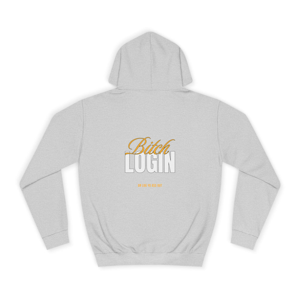 Trendy Unisex Hoodie - 'Bitch Login' Statement Design
