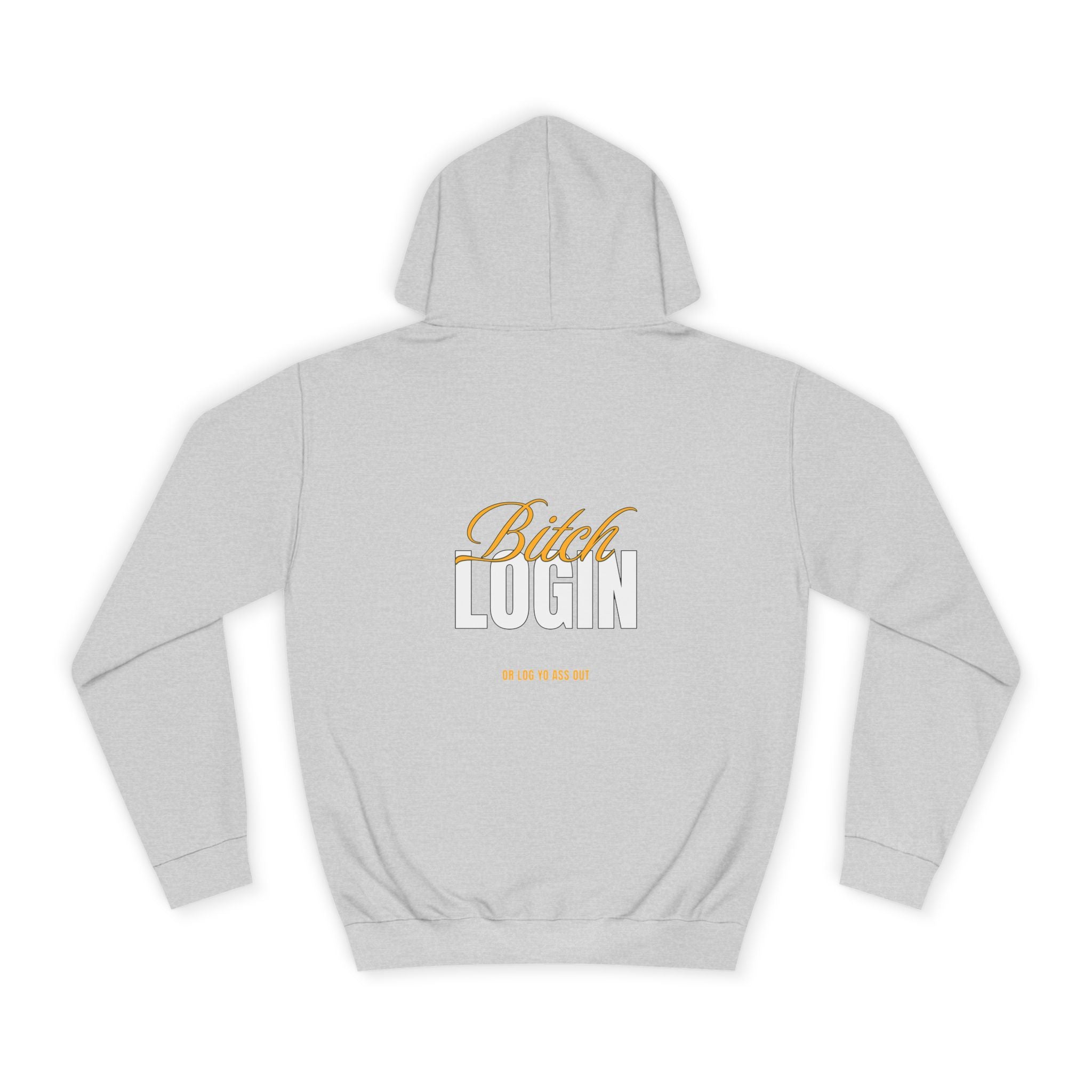 Trendy Unisex Hoodie - 'Bitch Login' Statement Design