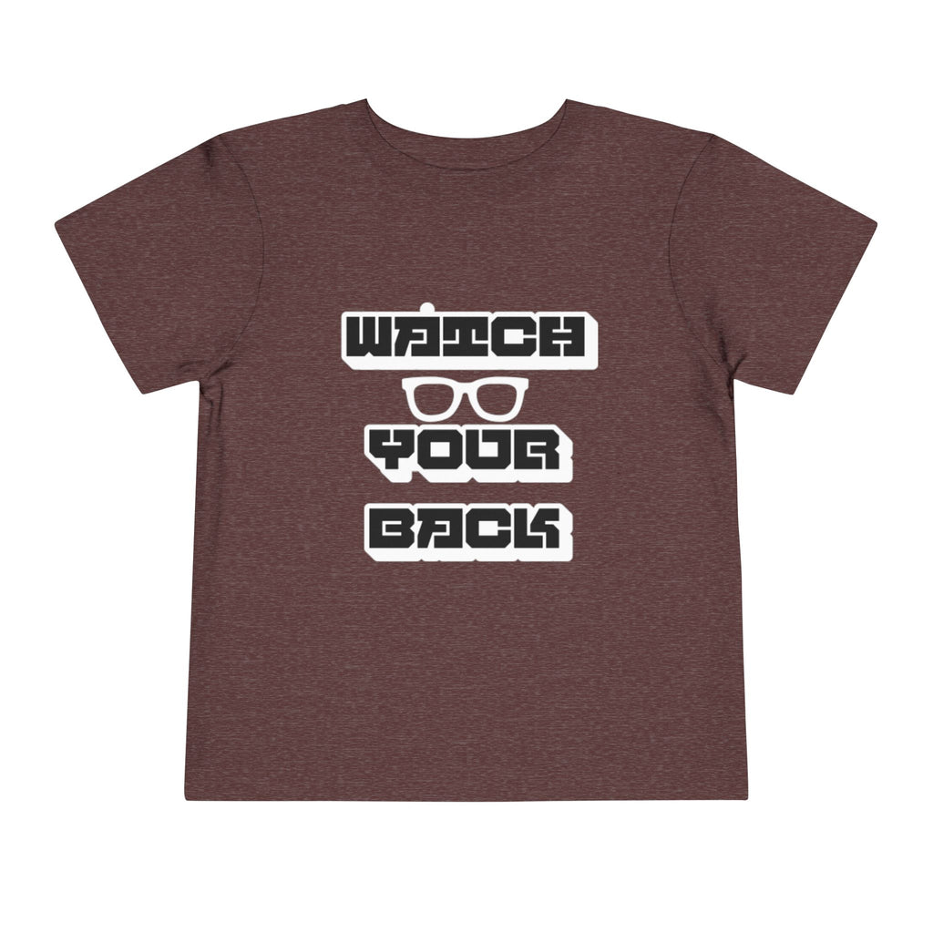 Toddler Tee — "Watch Your Back" Graphic Kids Shirt