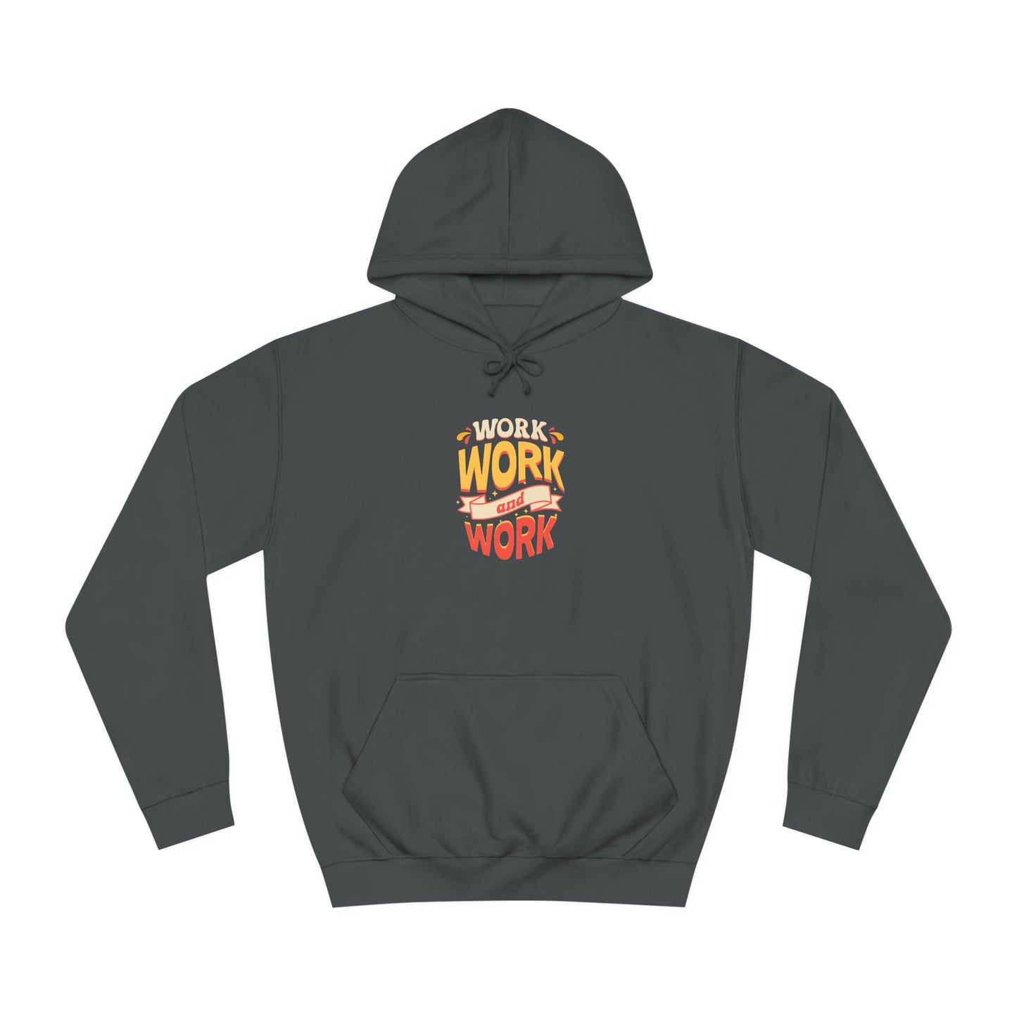 Unisex Hoodie - 'WORK' Design