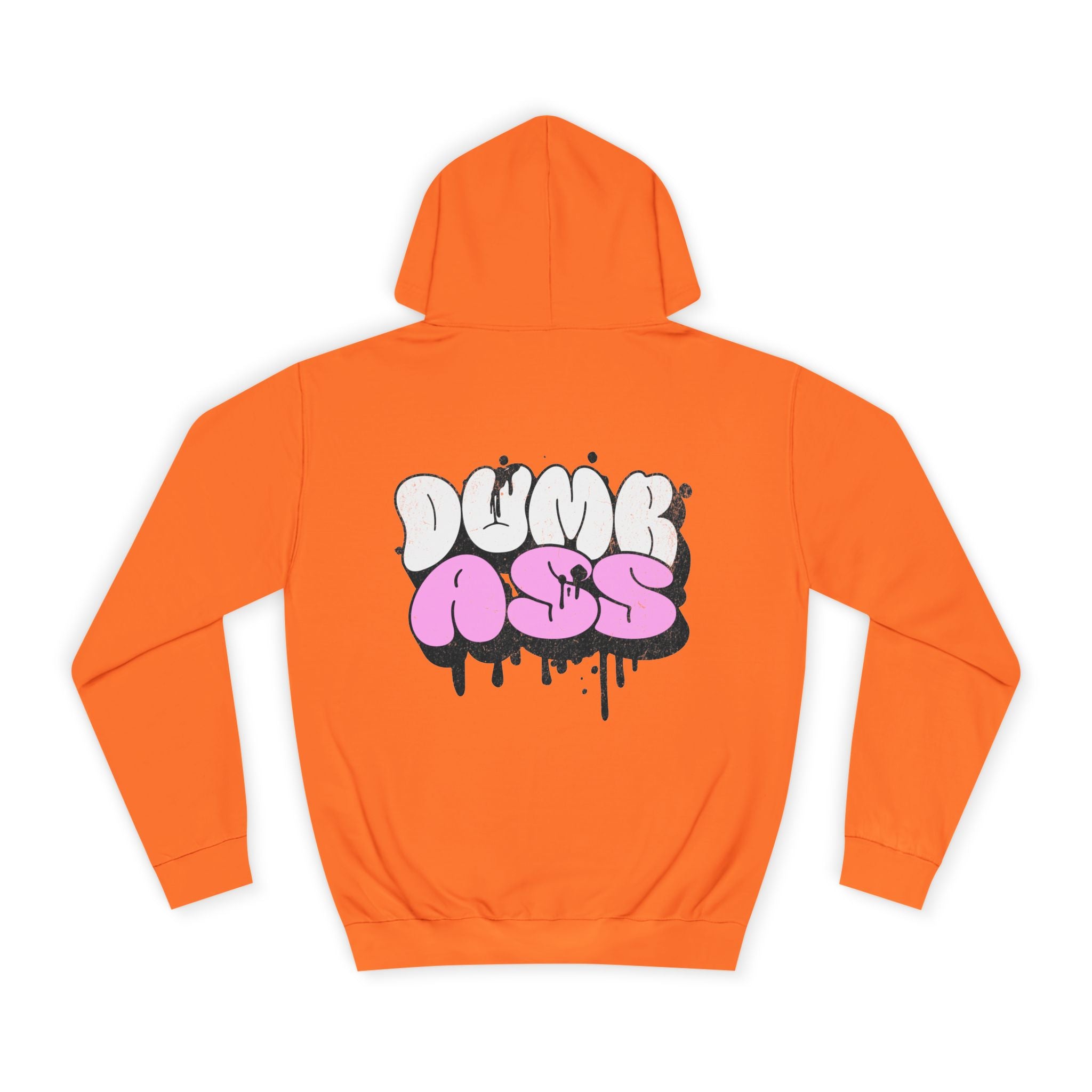 Dumb Ass Graphic Hoodie — Pink Drip Streetwear Pullover