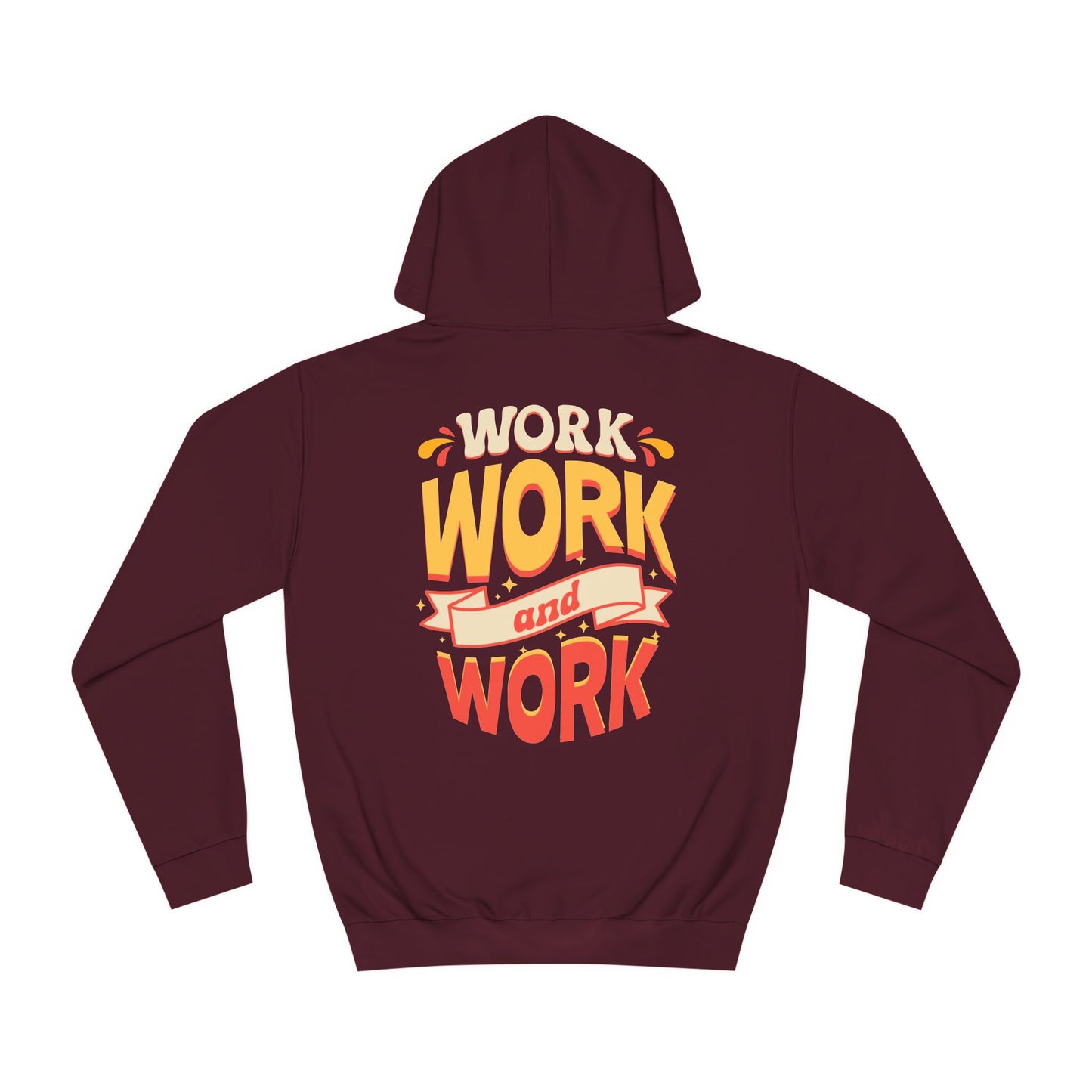 Unisex Hoodie - 'WORK' Design