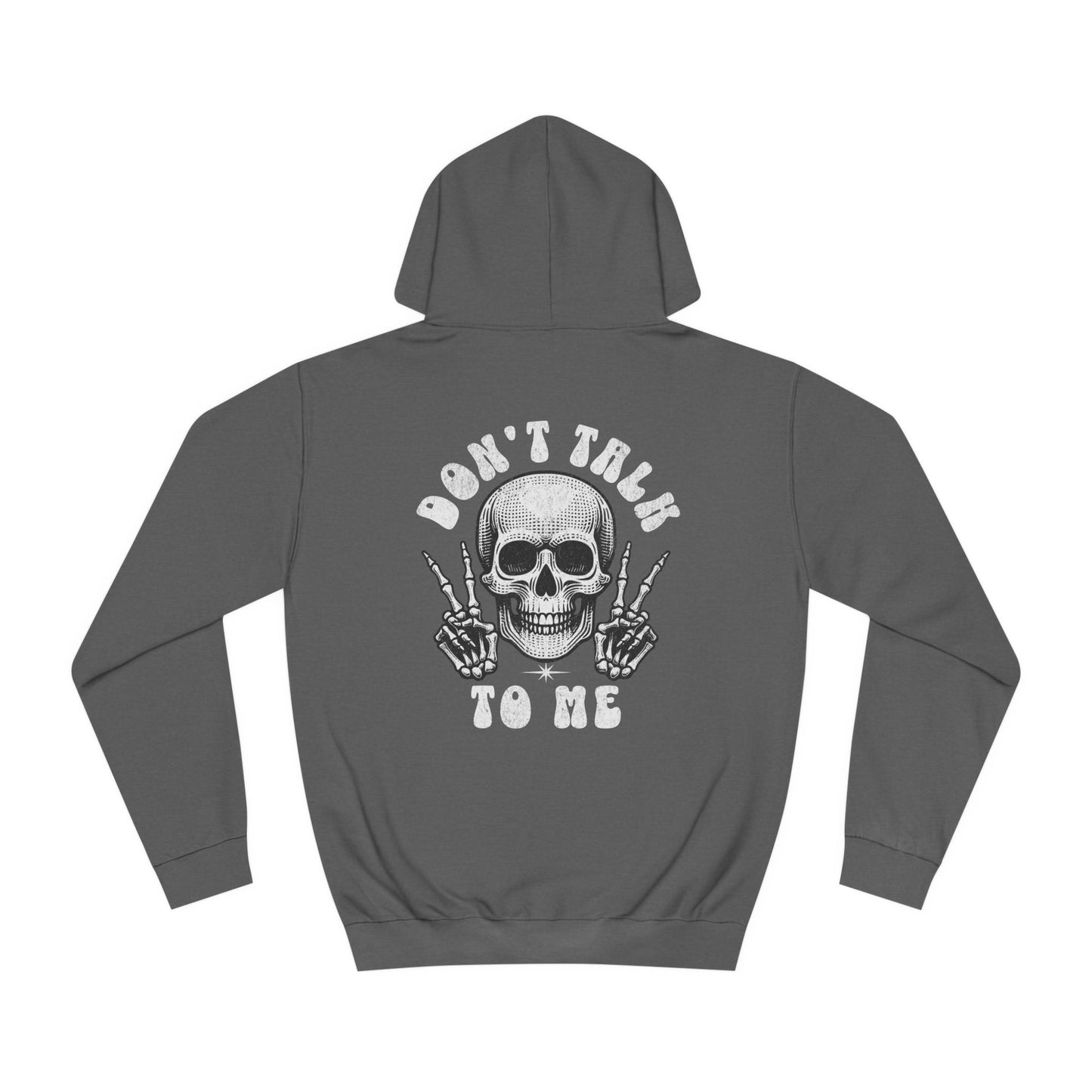 Unisex Don't talk to me Hoodie