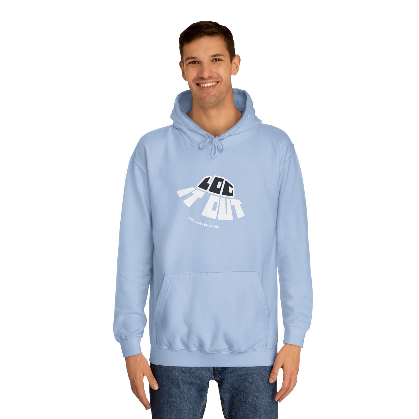Unisex Hoodie - 'Log It Out', Casual Wear, trendy Apparel, unisex gift, Cozy Sweatshirt