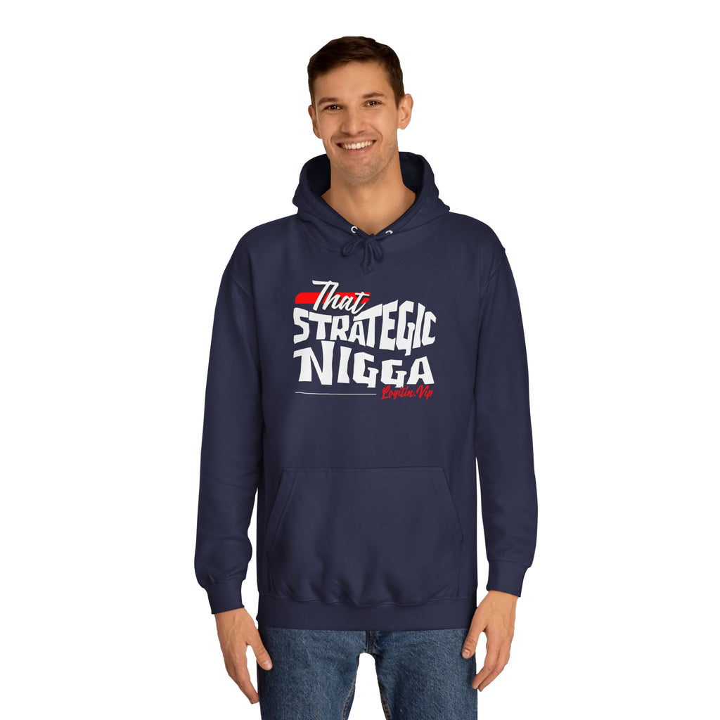 Unisex  Hoodie - "That Strategic Nigga" Graphic Sweatshirt - Trendy Campus Style