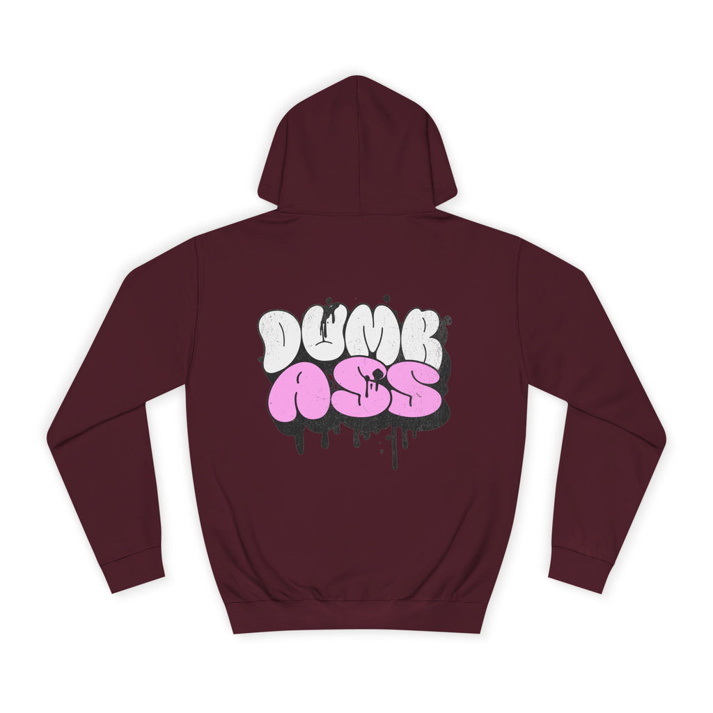 Dumb Ass Graphic Hoodie — Pink Drip Streetwear Pullover