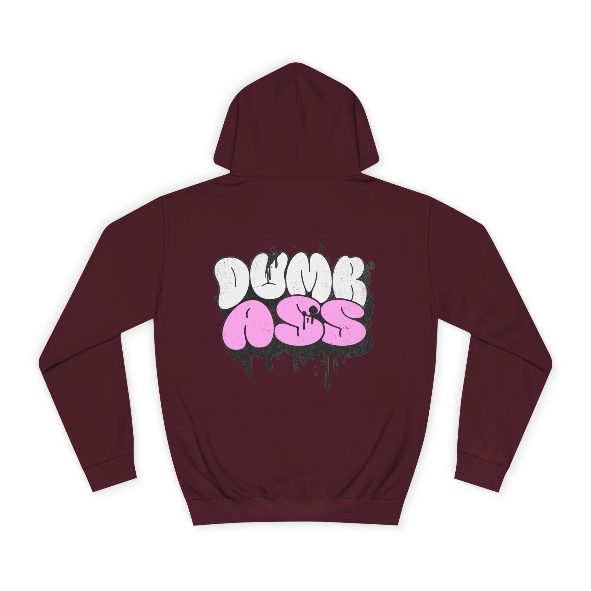 Dumb Ass Graphic Hoodie — Pink Drip Streetwear Pullover