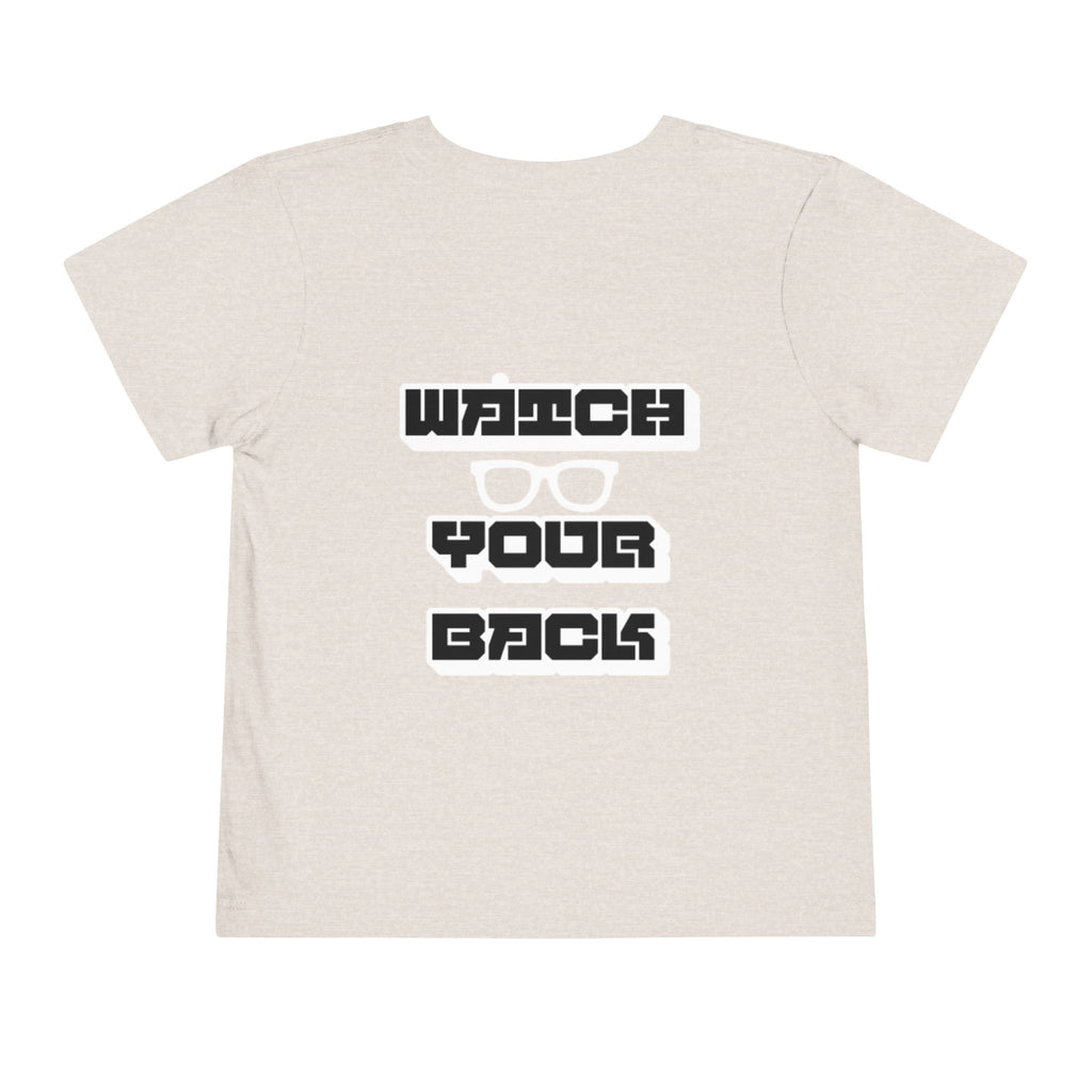 Toddler Tee — "Watch Your Back" Graphic Kids Shirt