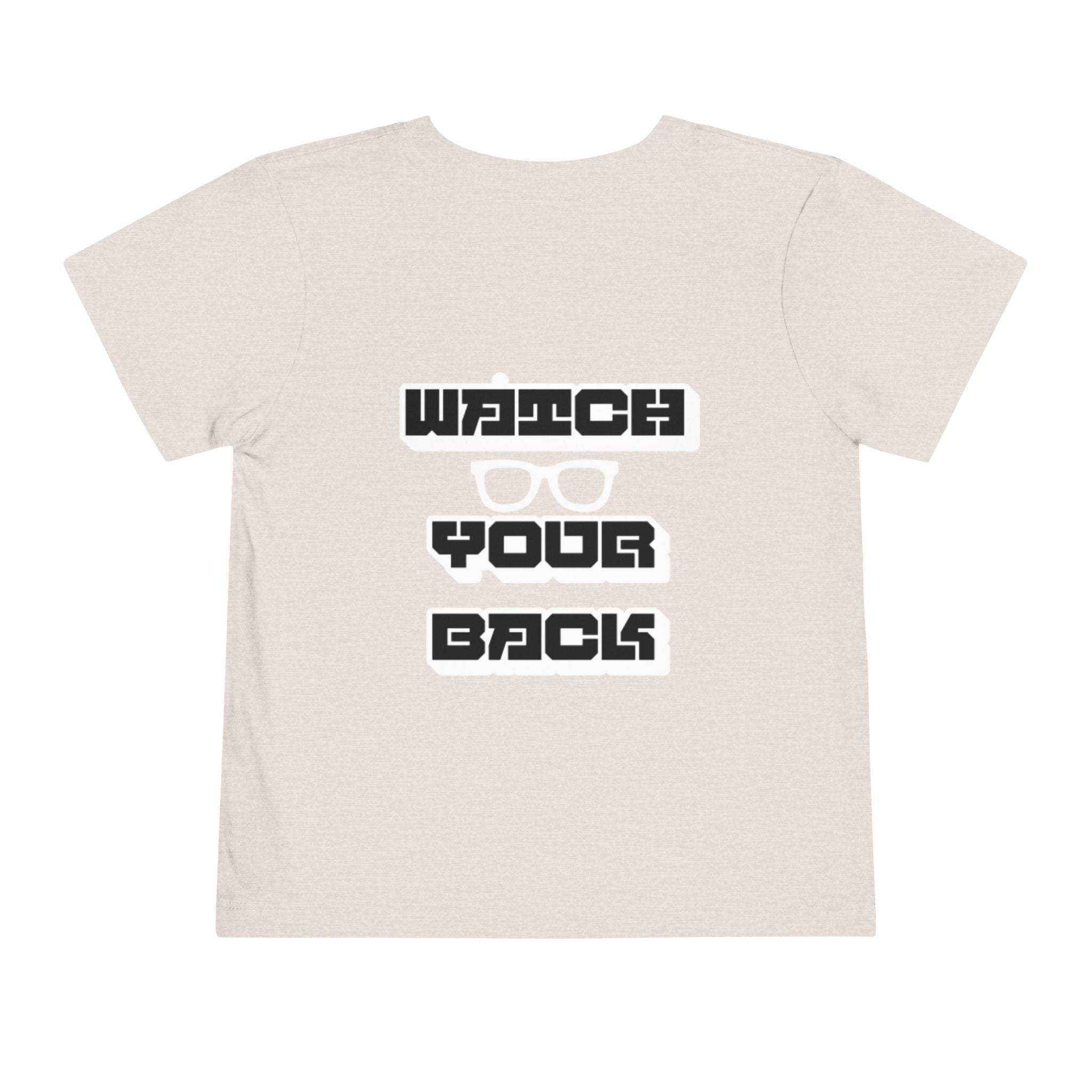 Toddler Tee — "Watch Your Back" Graphic Kids Shirt