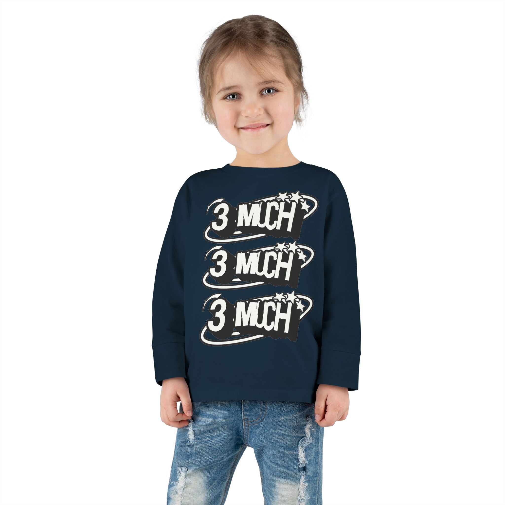 Toddler Long Sleeve Tee — '3 Much' Stack Graphic Kids Shirt