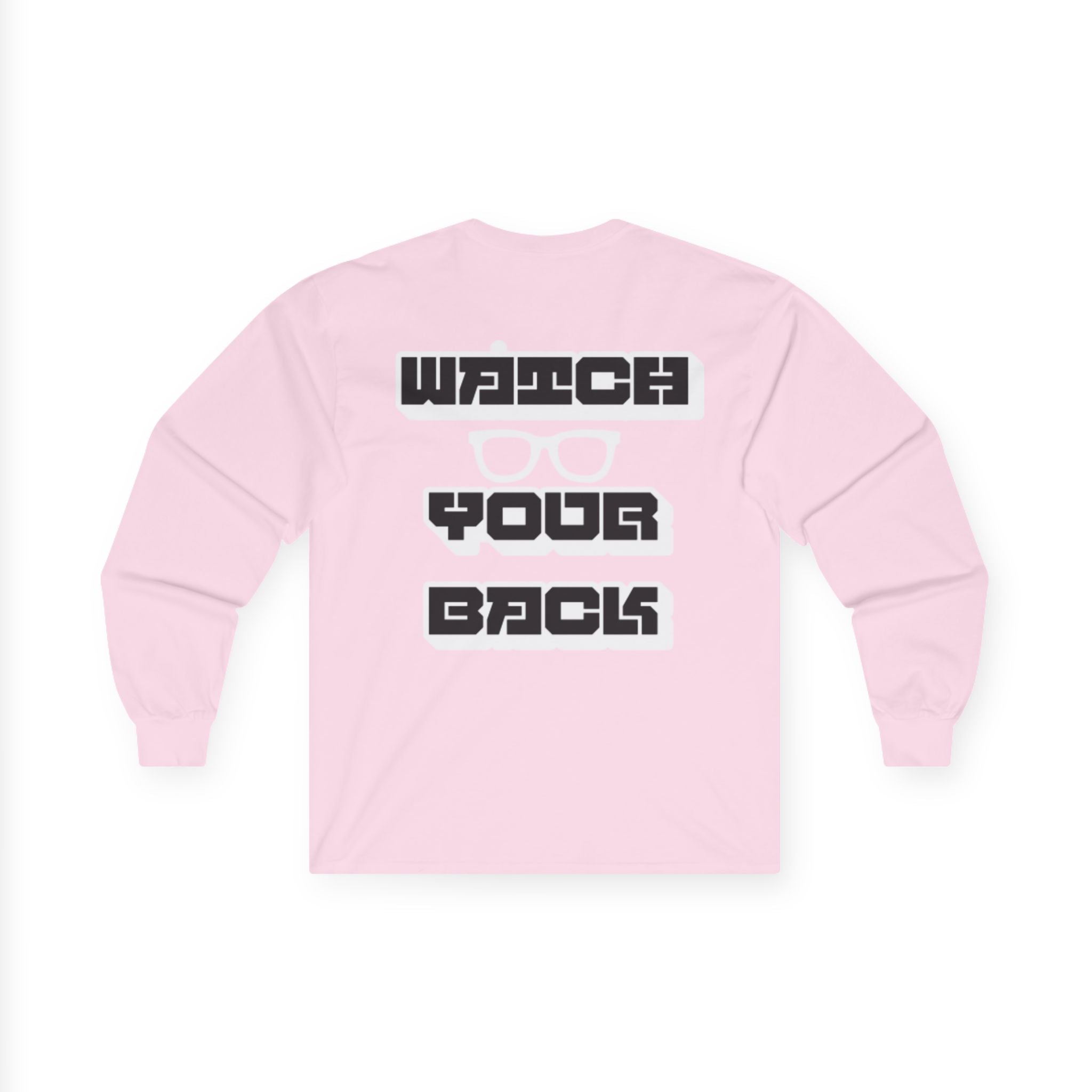 Watch Your Back Long Sleeve Tee — Retro Bold Typography Graphic Shirt