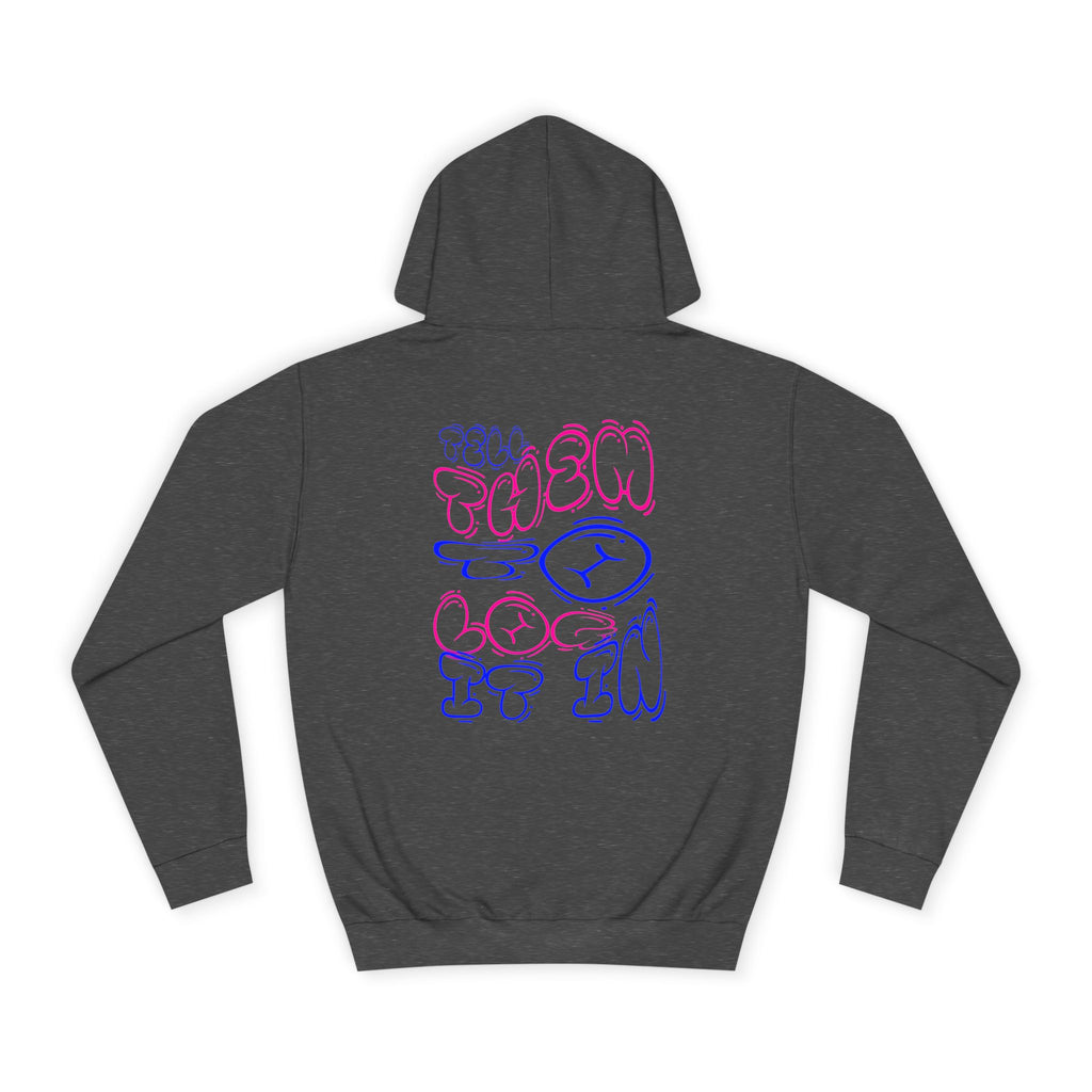 Chill Vibes Log it in Hoodie | Cozy Unisex Sweatshirt, Gifts for Graduates, Apparel, Everyday Comfort