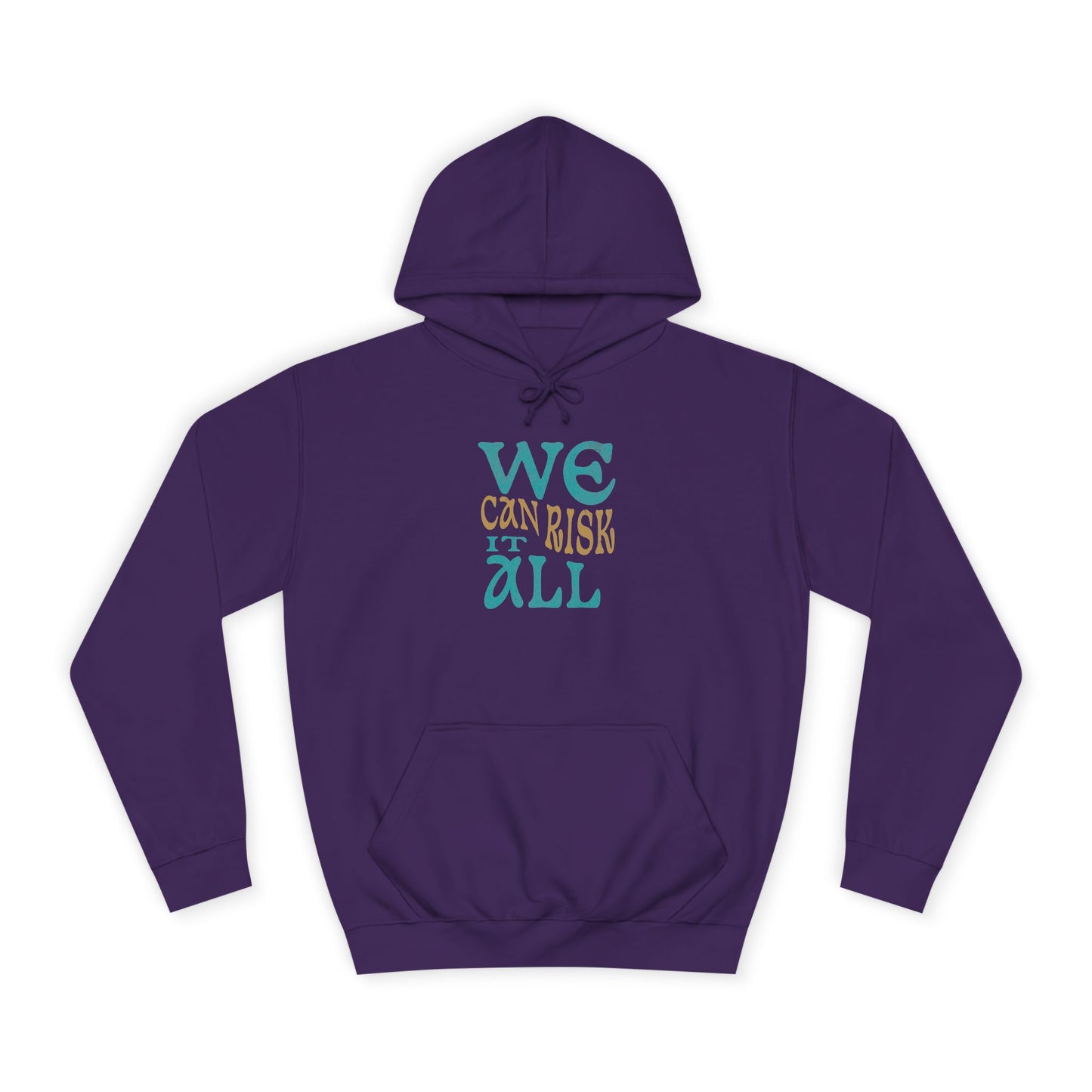 Motivational Unisex Hoodie - 'We Can Risk It All'