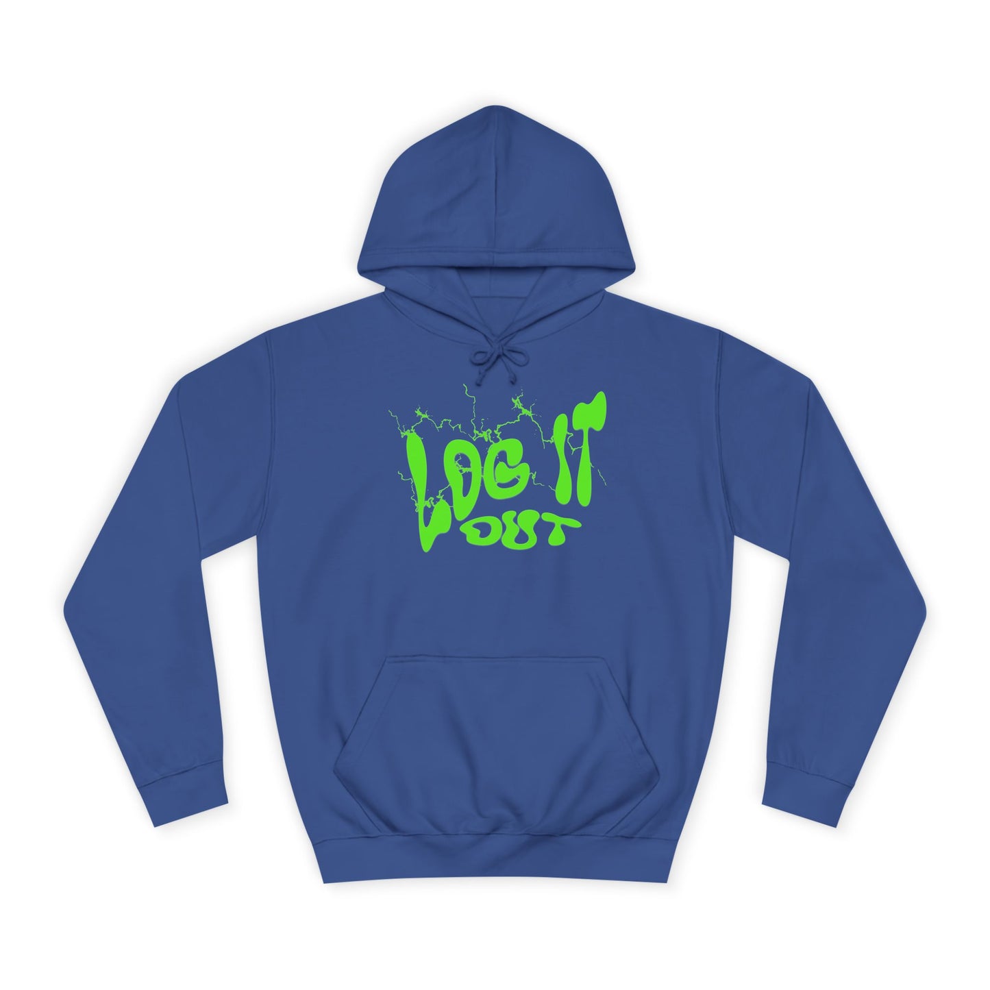 Unisex College Hoodie with 'Log It Out' Design | Trendy Wear, Gift for Everyone, Comfortable Streetwear, Cool Casual Hoodie