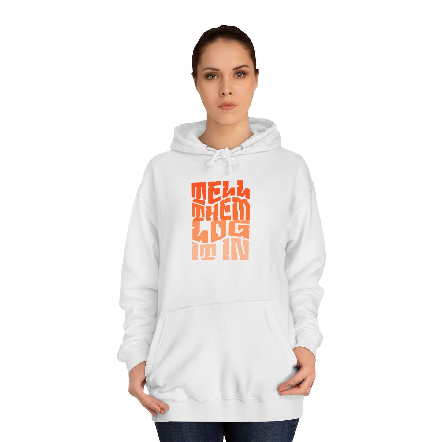 Unisex Hoodie with 'Tell Them log it In' Design, Apparel, Casual Wear, Trendy Hoodie, Perfect for [everyday]