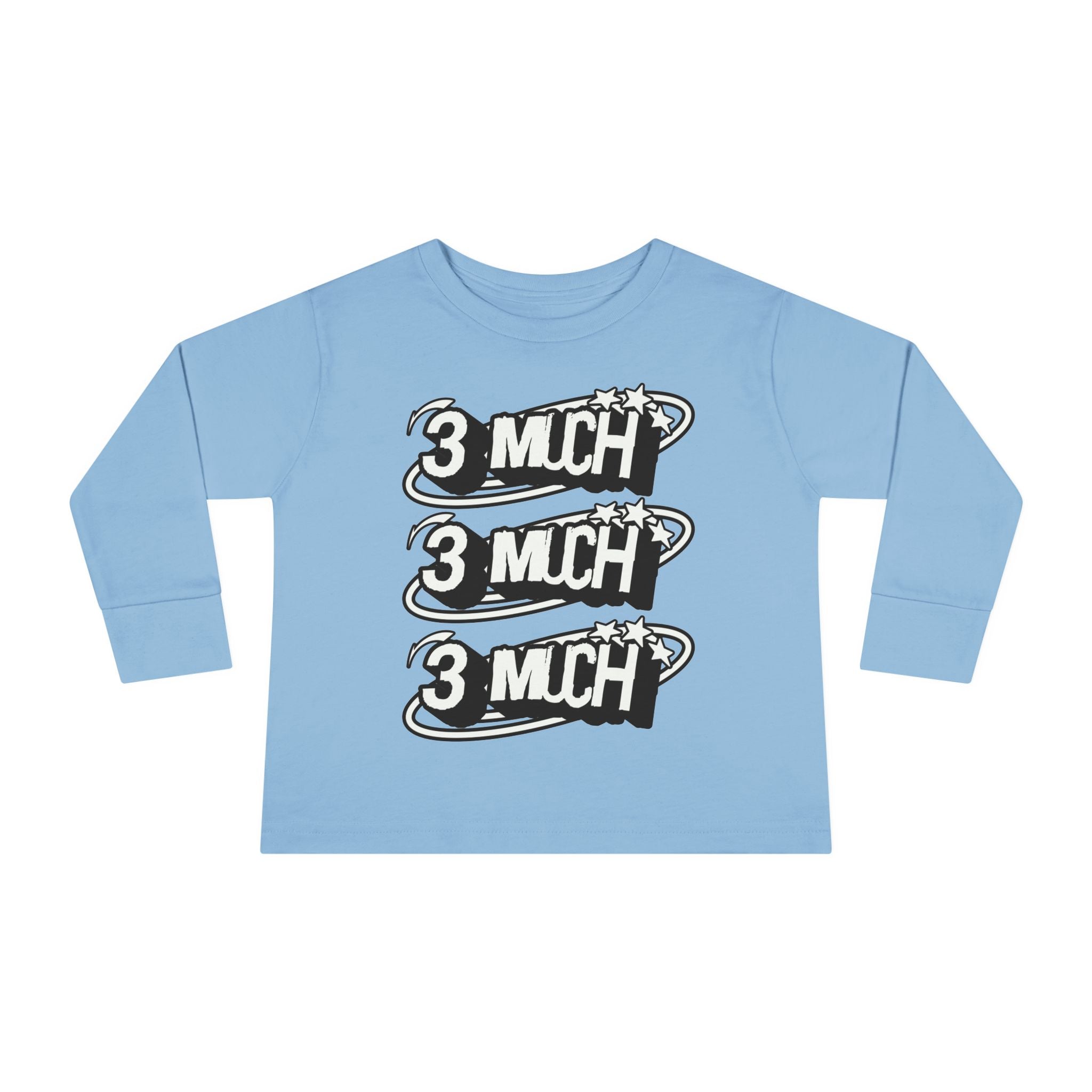 Toddler Long Sleeve Tee — '3 Much' Stack Graphic Kids Shirt