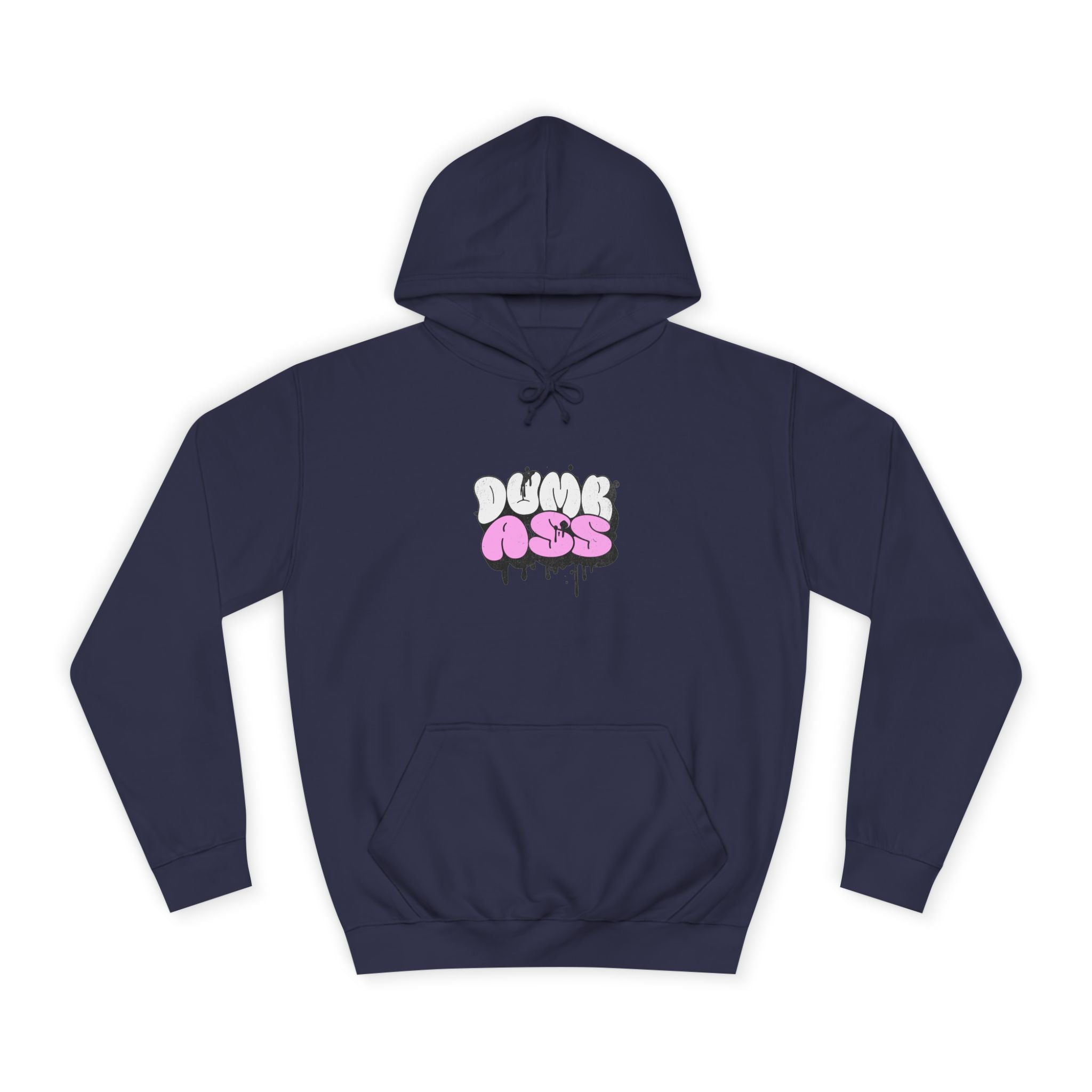 Dumb Ass Graphic Hoodie — Pink Drip Streetwear Pullover