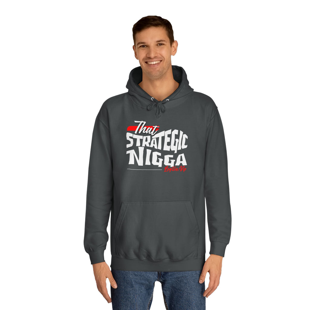 Unisex  Hoodie - "That Strategic Nigga" Graphic Sweatshirt - Trendy Campus Style