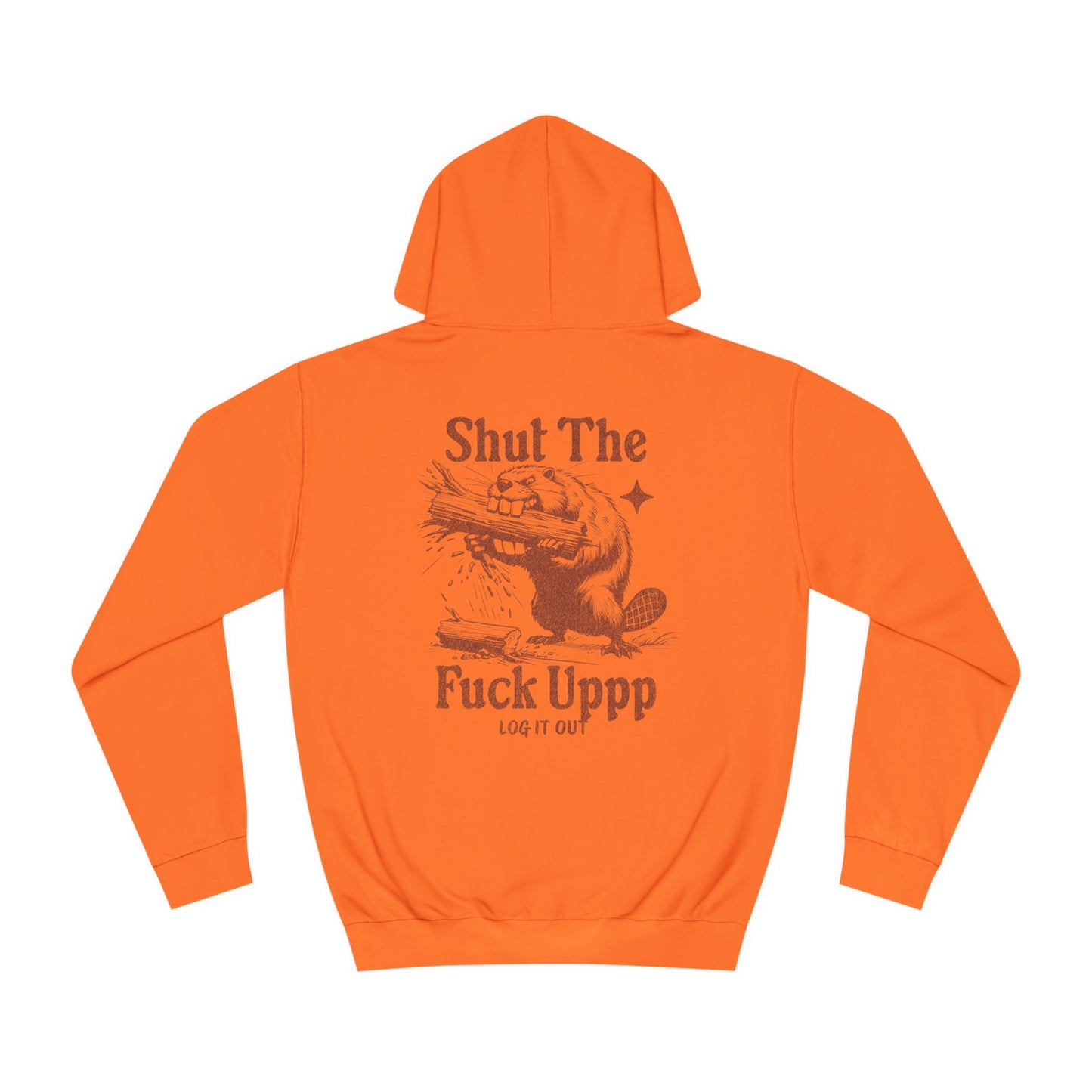 Unisex Shut Up Hoodie