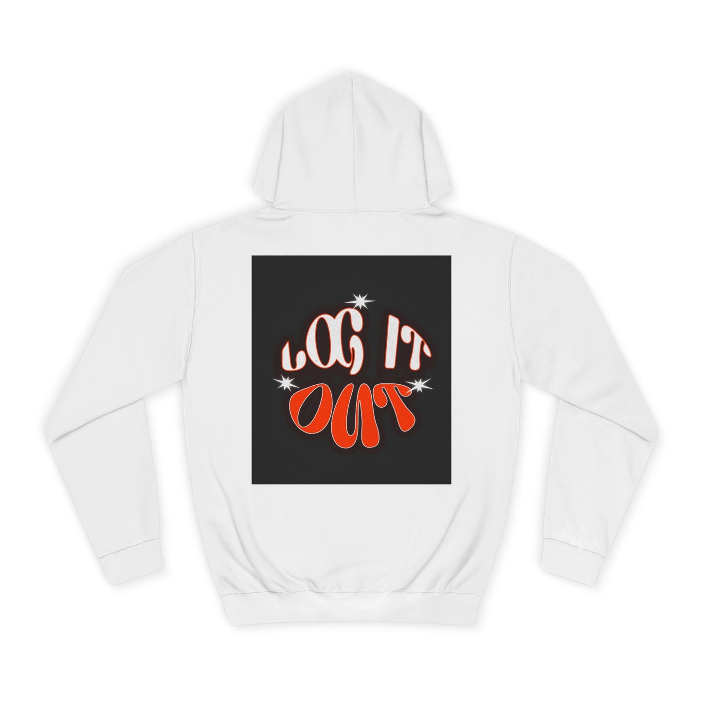 Cozy Log it out Hoodie, Graphic Sweatshirt, Unisex Apparel, Style, Perfect for every day, Trendy Gear, Casual Comfort