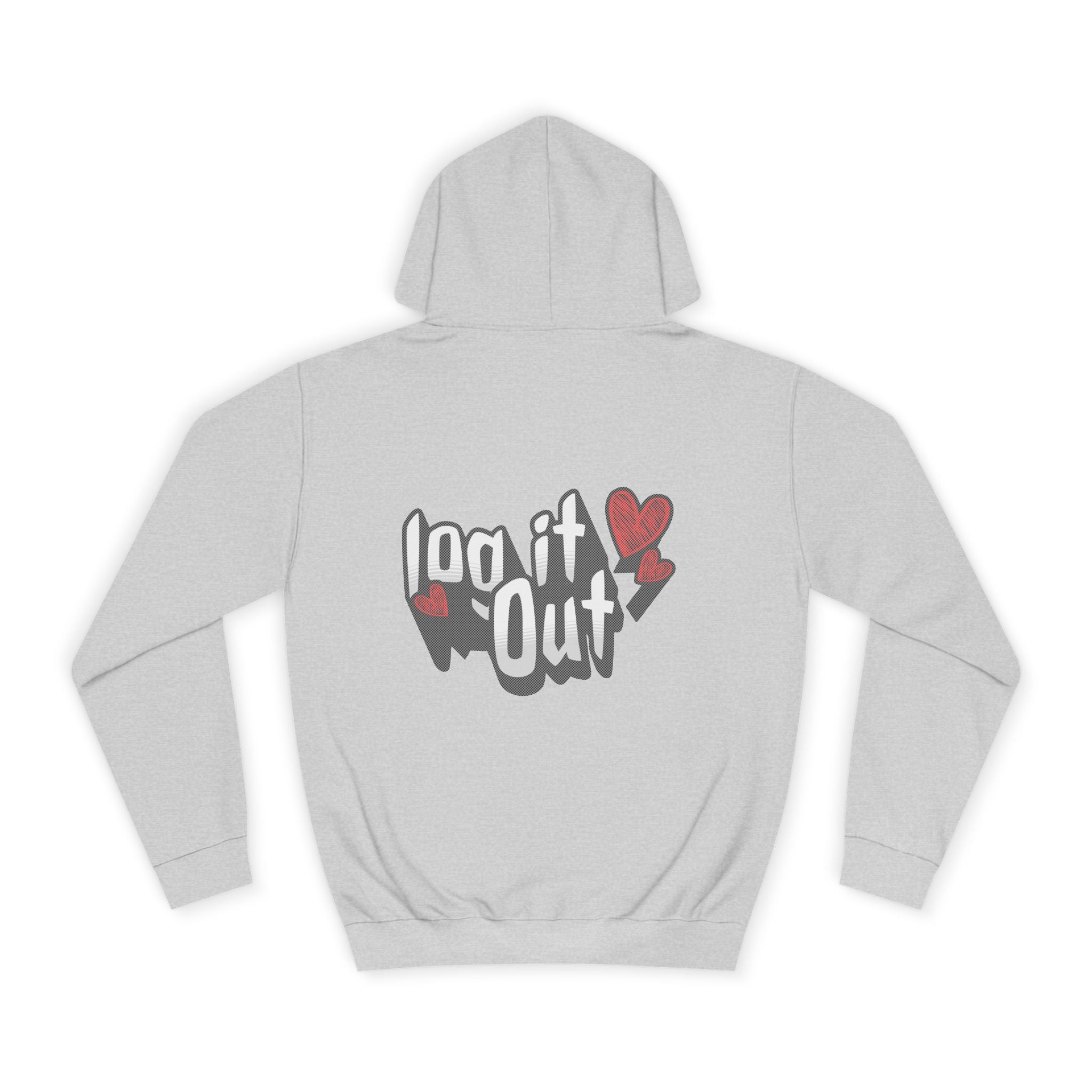 Trendy Log it out Hoodie, Cozy Unisex Sweatshirt, Perfect Gift, Casual Wear, Comfortable Hoodie for Everyday Use