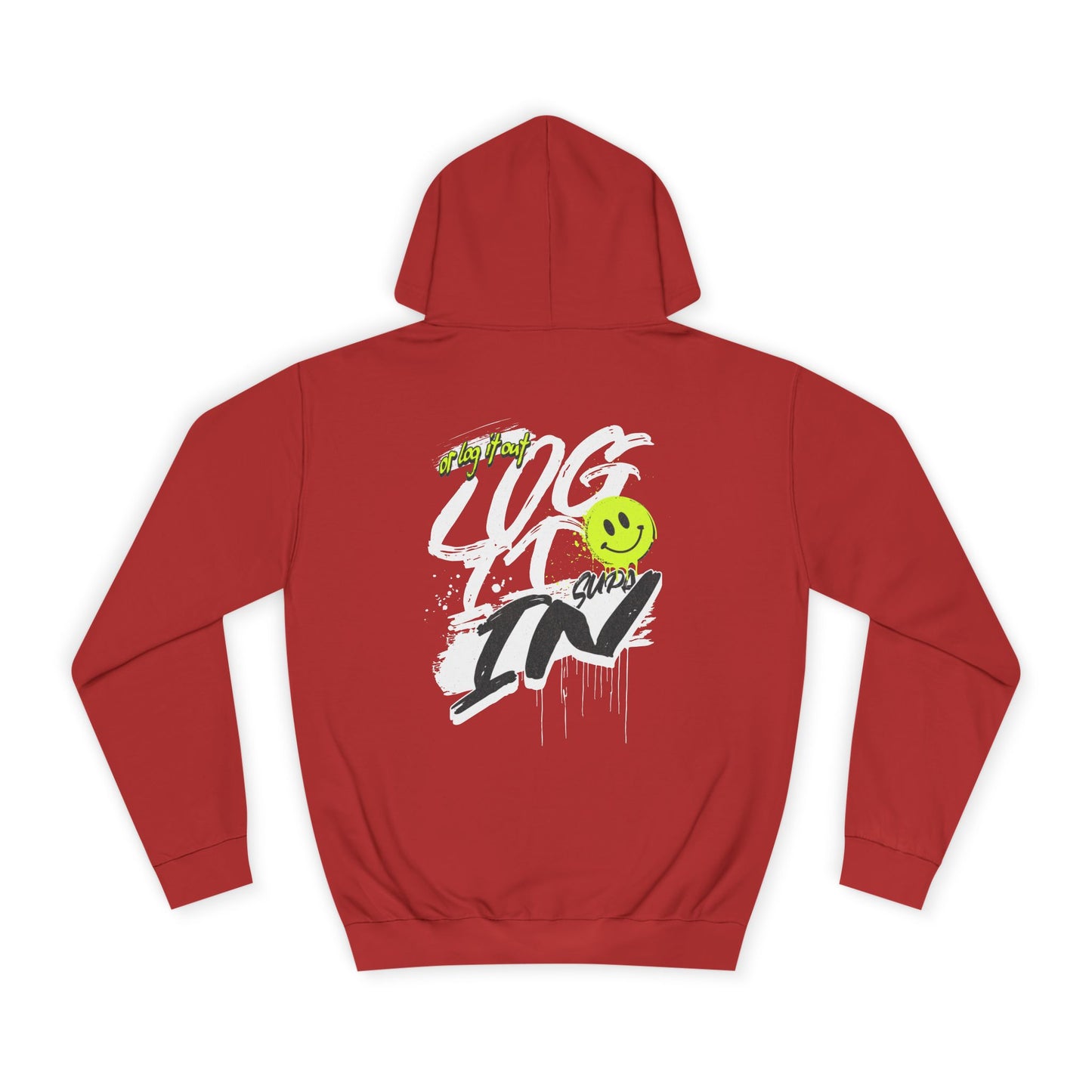 Trendy Unisex Log it in Hoodie - Comfortable & Stylish, Perfect For Life, Unique Gift, Casual Wear, Everyday Comfort