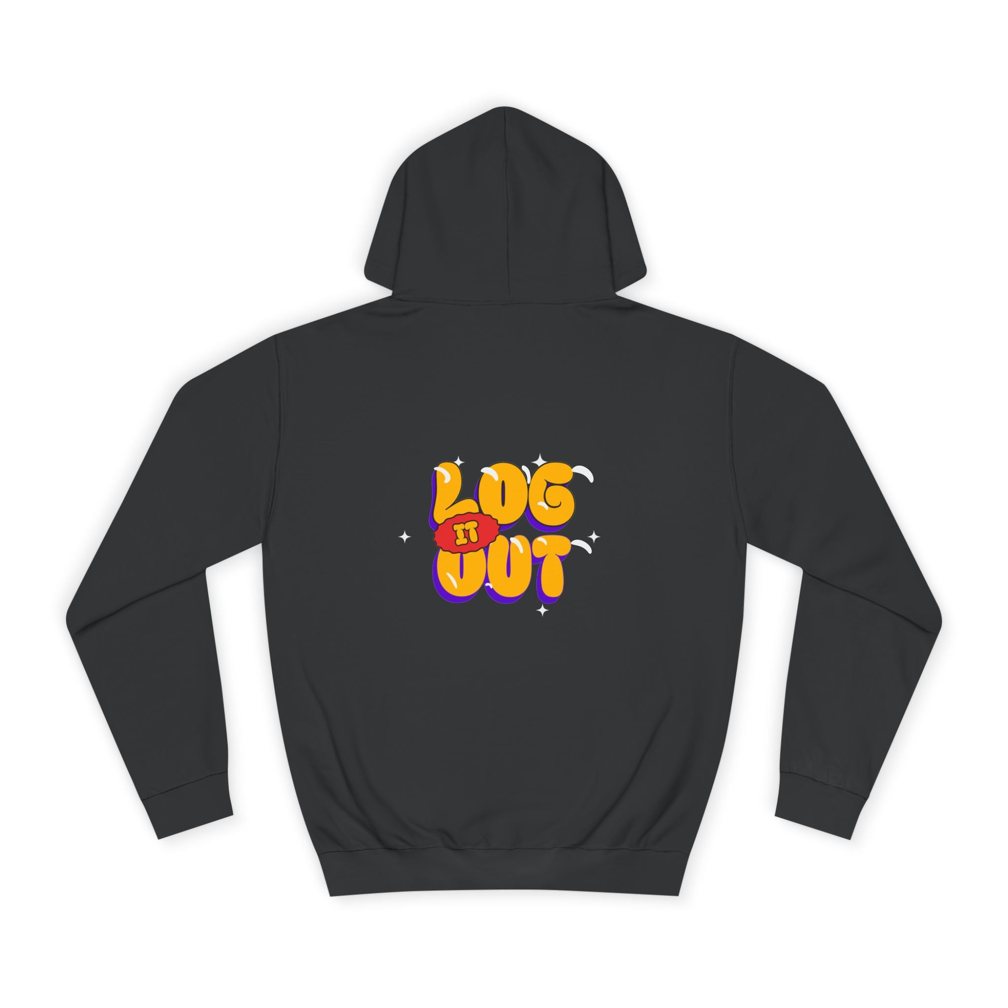 Casual Hoodie with 'Log It Out' Design, Unisex Sweatshirt for Any One, Cozy Gift for Grads, Perfect for Relaxing Days