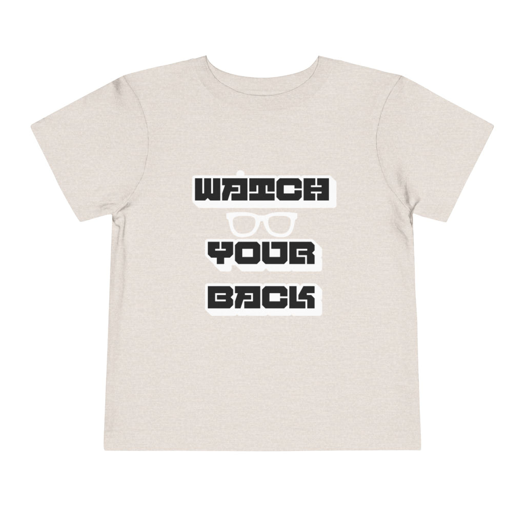 Toddler Tee — "Watch Your Back" Graphic Kids Shirt
