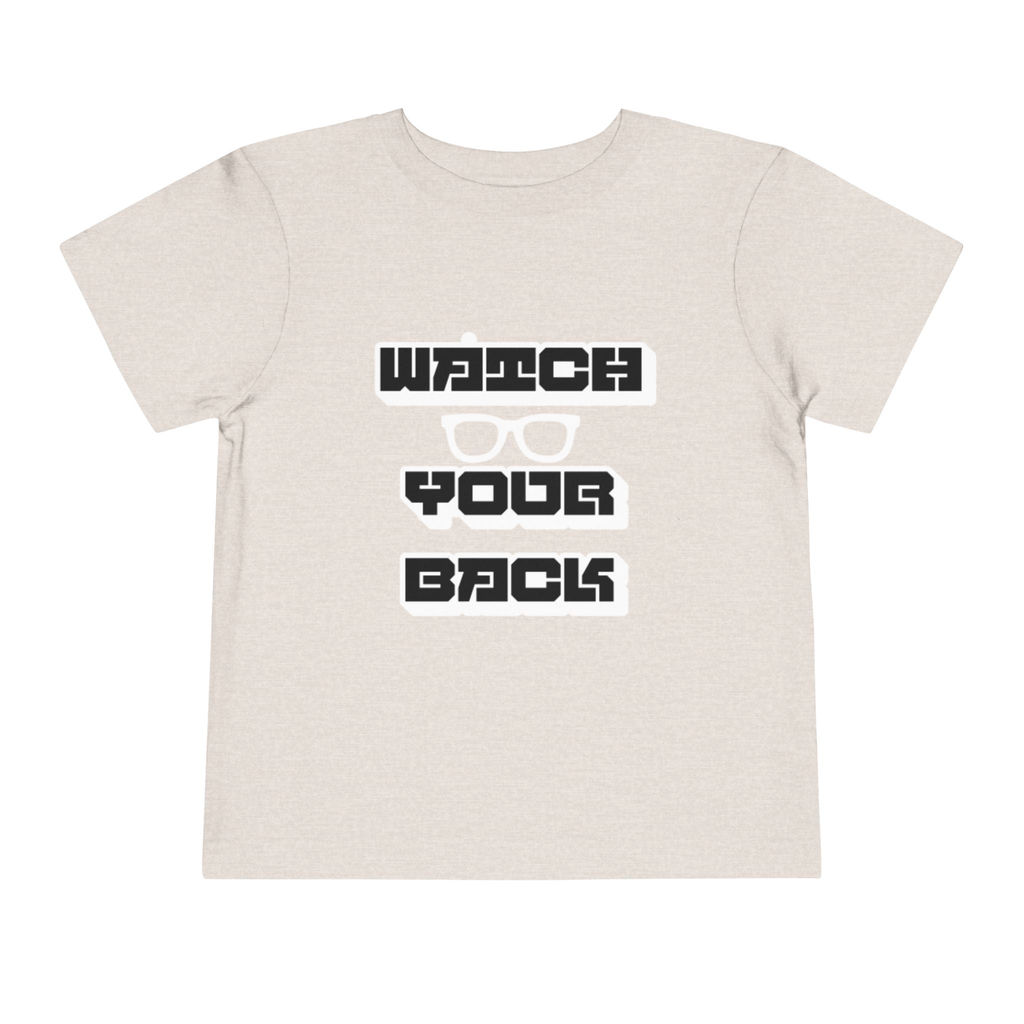 Toddler Tee — "Watch Your Back" Graphic Kids Shirt