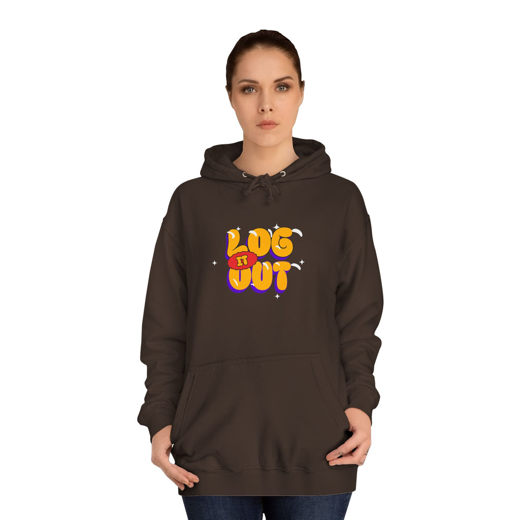 Casual Hoodie with 'Log It Out' Design, Unisex Sweatshirt for Any One, Cozy Gift for Grads, Perfect for Relaxing Days