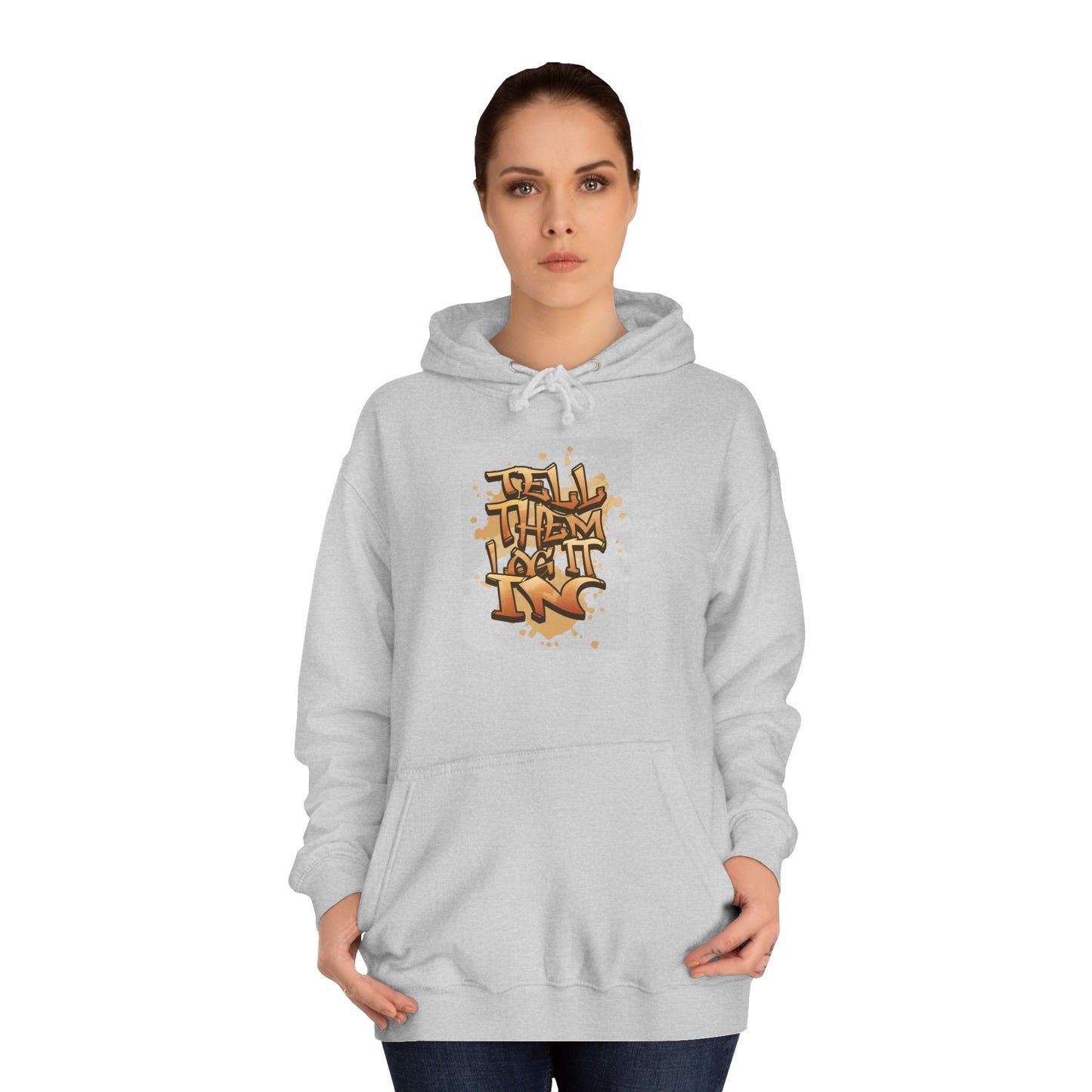 Urban Graffiti Hoodie, Unisex 'TELL EM LOG IT IN'Hoodie for Casual Wear, Streetwear, Hip-Hop Fashion, Graphic Hoodie