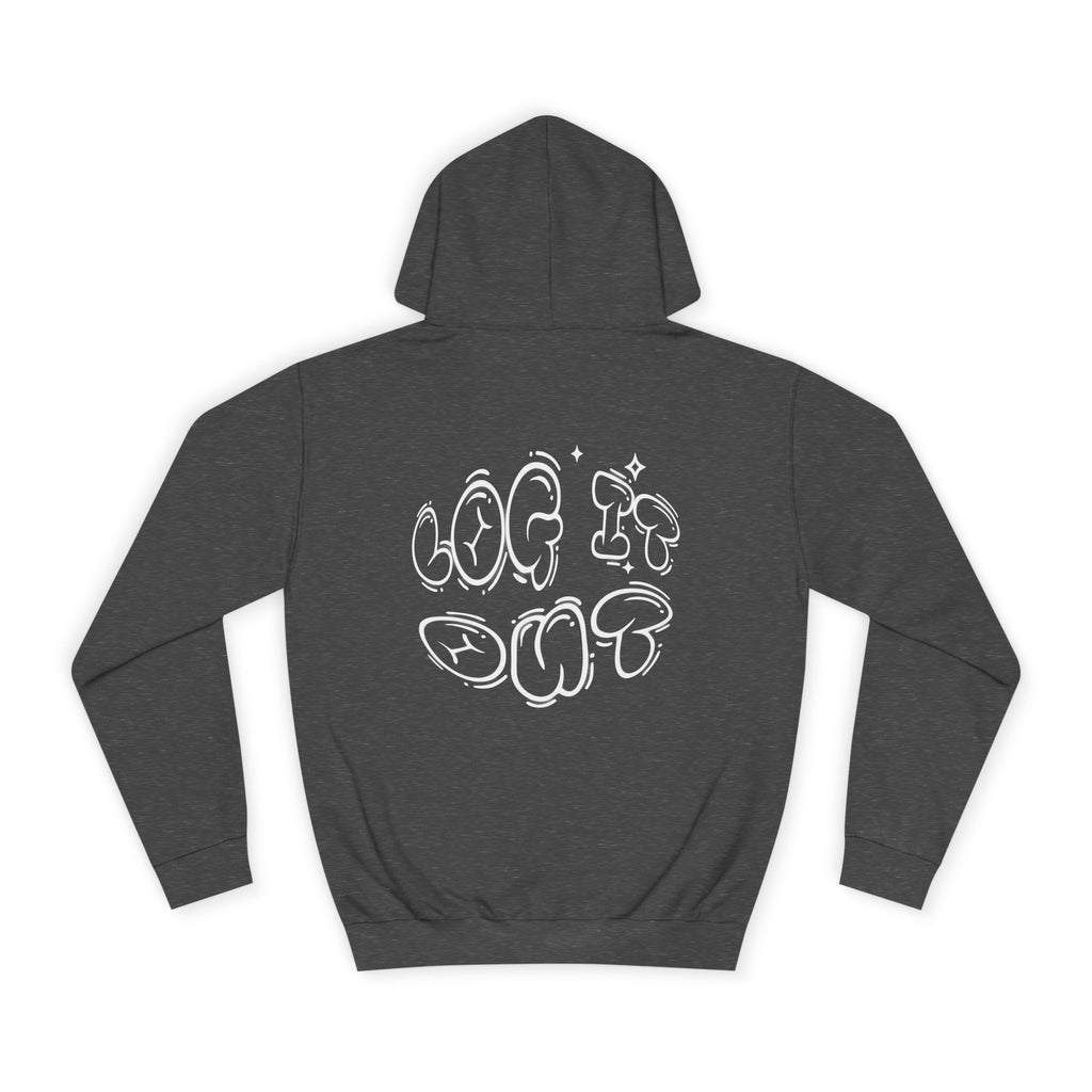 Cozy Unisex Hoodie - "Log It Out" Graphic - Perfect for Casual Wear, Gift
