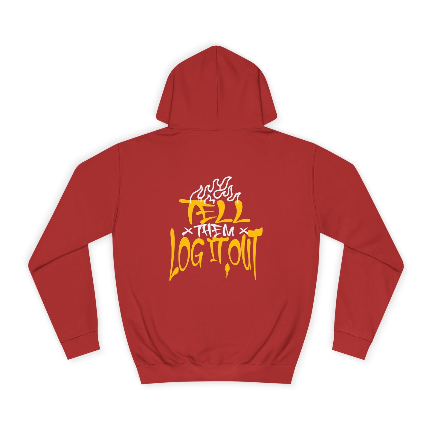 Cool Unisex Hoodie with 'Tell Them to Log It Out' Design - Trendy Sweatshirt, Graduation Gift, Casual Wear, Cozy Layer