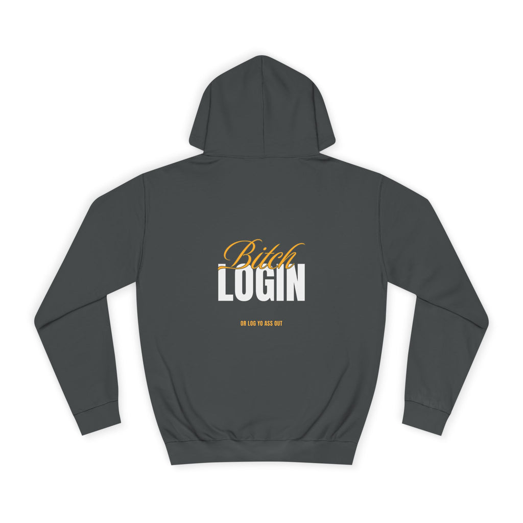Trendy Unisex Hoodie - 'Bitch Login' Statement Design