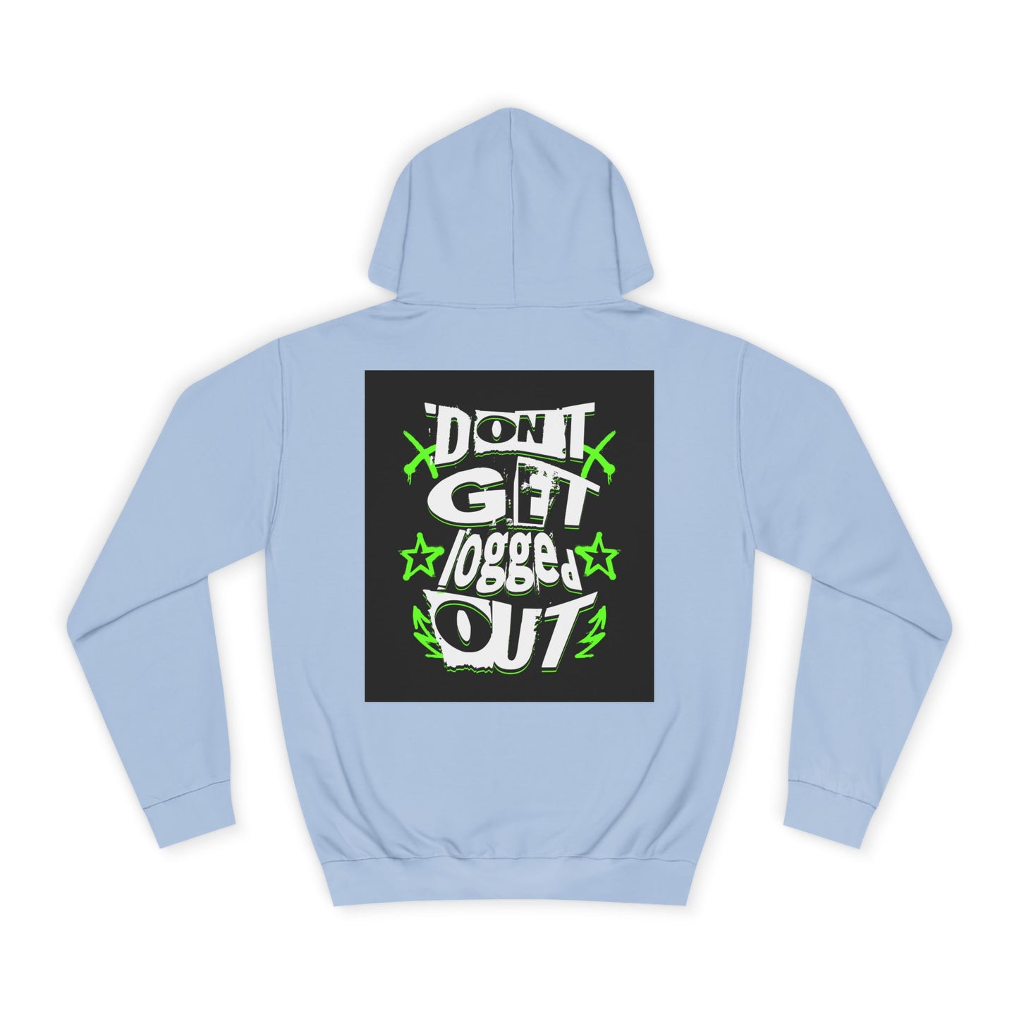 Vibrant Unisex Hoodie - Perfect for Life, Casual Outings & Gift Ideas - Fun Design: 'Don't Get Logged Out!'