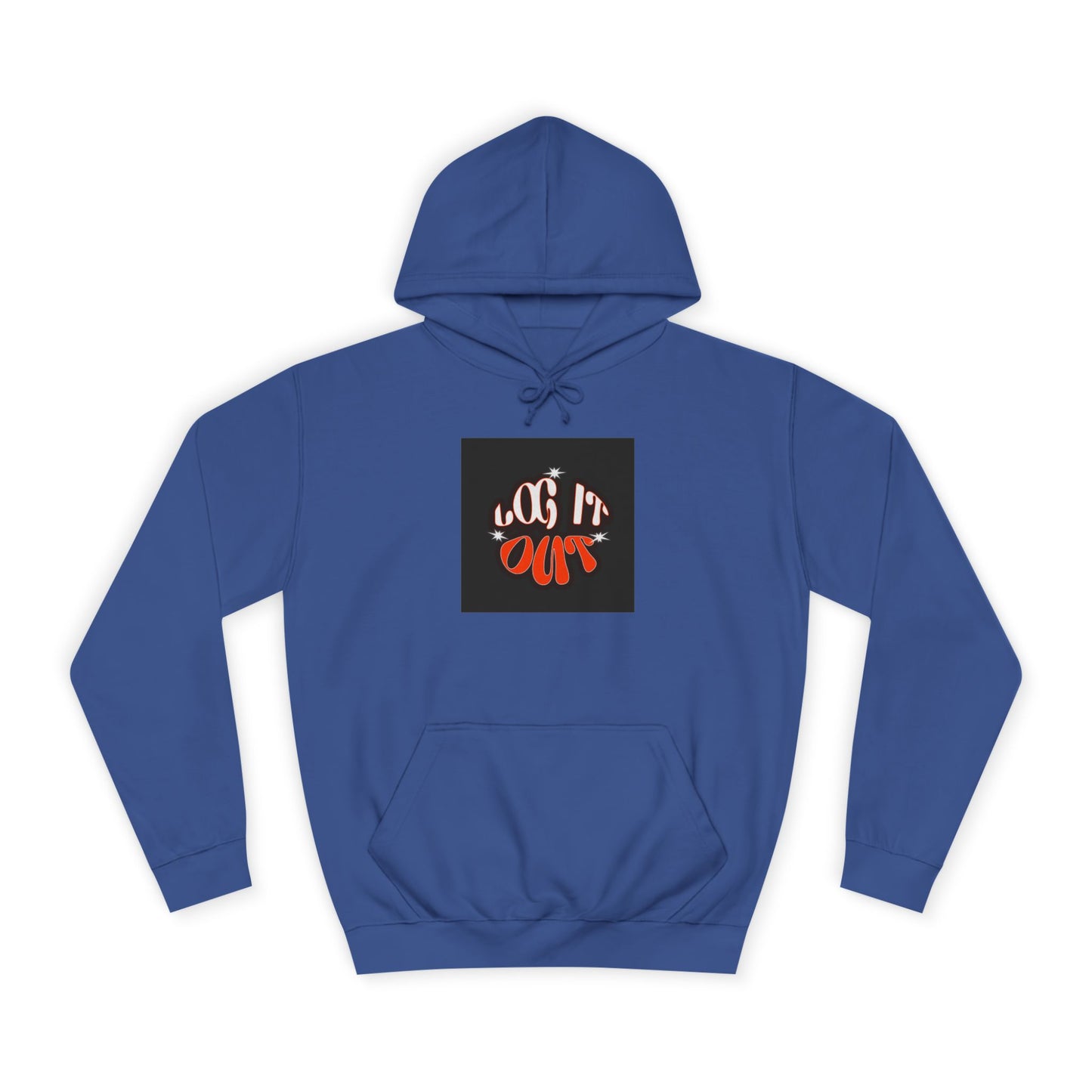 Cozy Log it out Hoodie, Graphic Sweatshirt, Unisex Apparel, Style, Perfect for every day, Trendy Gear, Casual Comfort